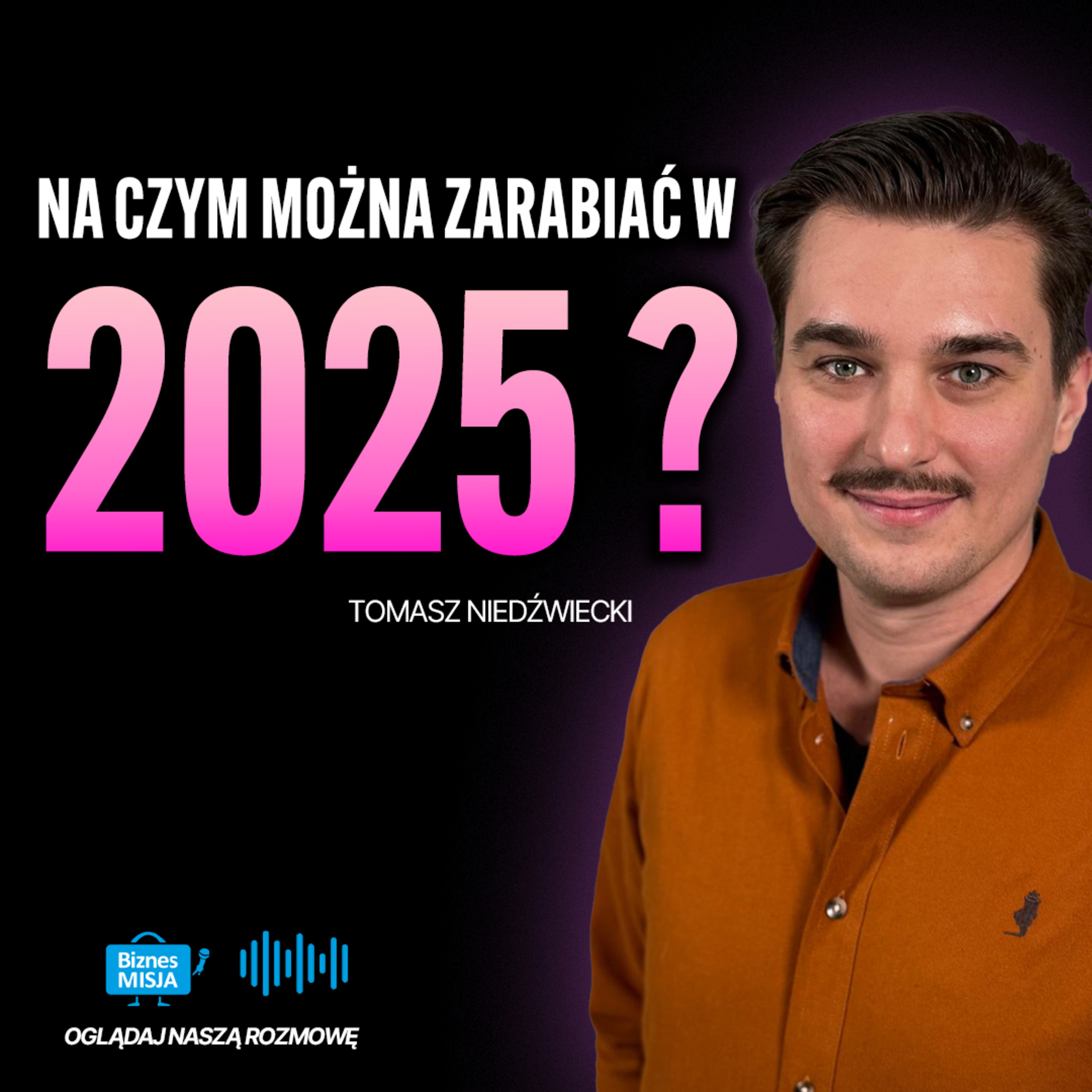 CO SPRZEDAWAĆ w 2025 BEZ wkładu? od 0 do 1 MILIONA ZŁOTYCH. Tomasz Niedźwiecki #ciekawostki episode artwork