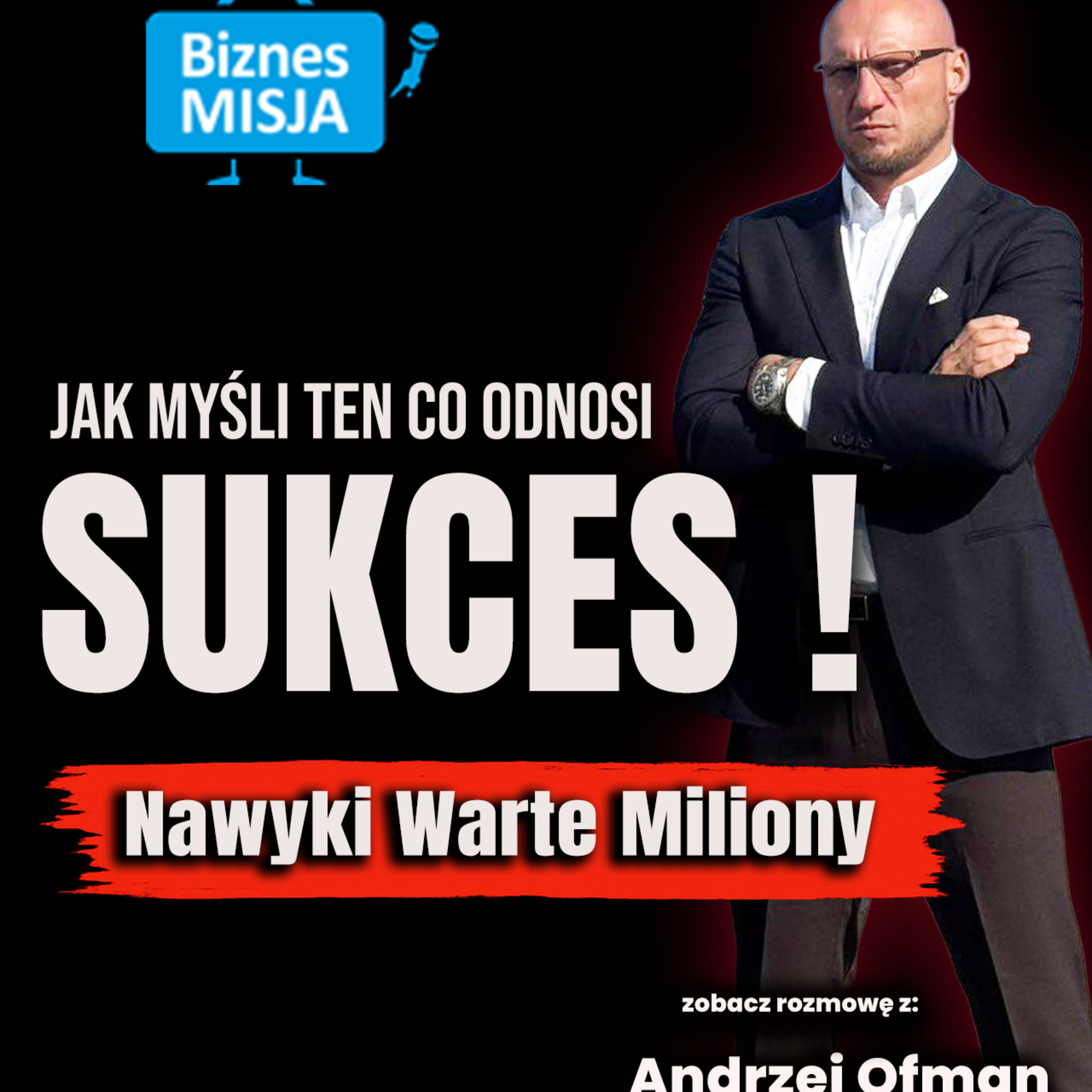 Polski milioner ujawnia: te codzienne nawyki decydują o wszystkim! episode artwork