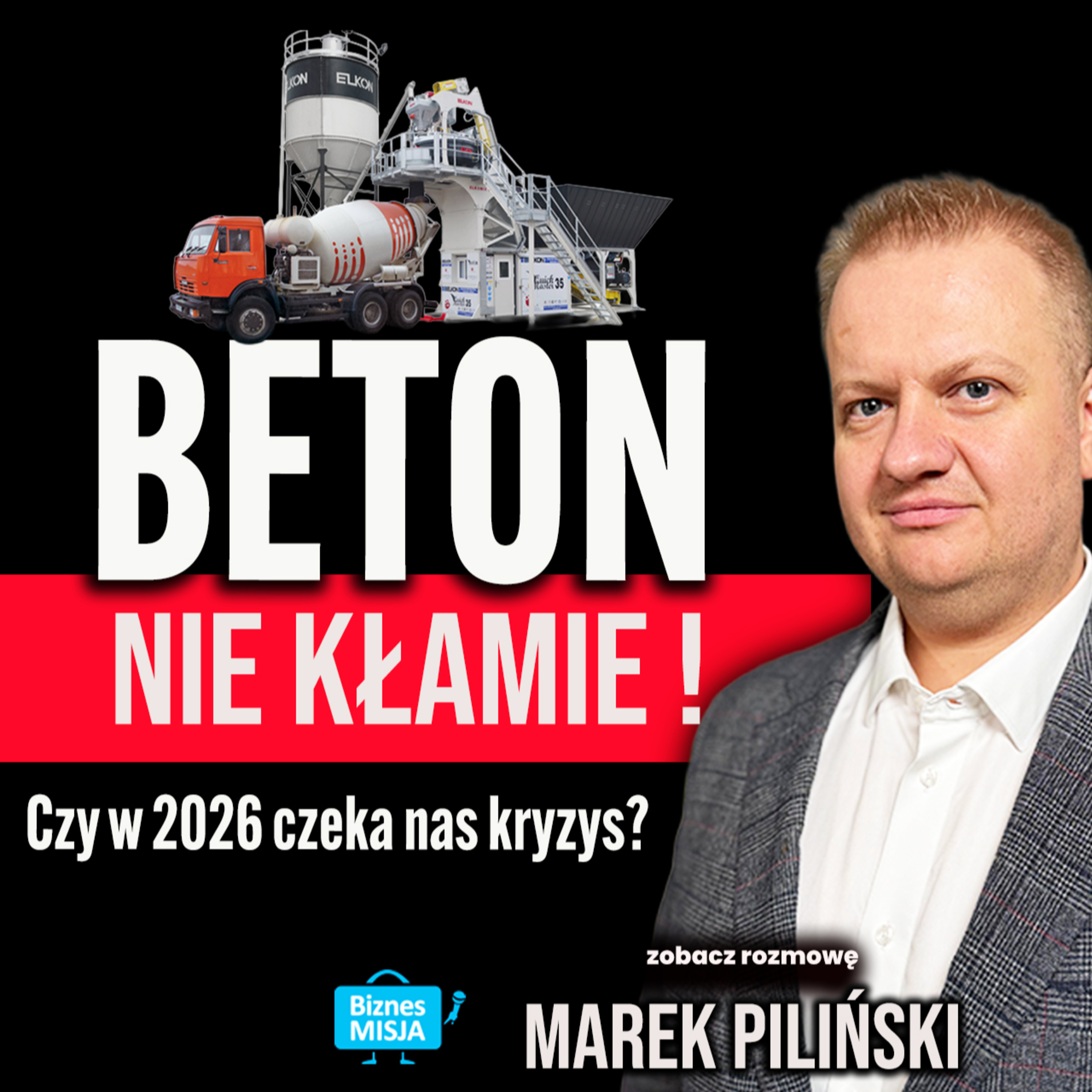 Producent betonu widzi kryzys wcześniej niż cała branża! Jaki będzie 2026 rok?M. Piliński episode artwork