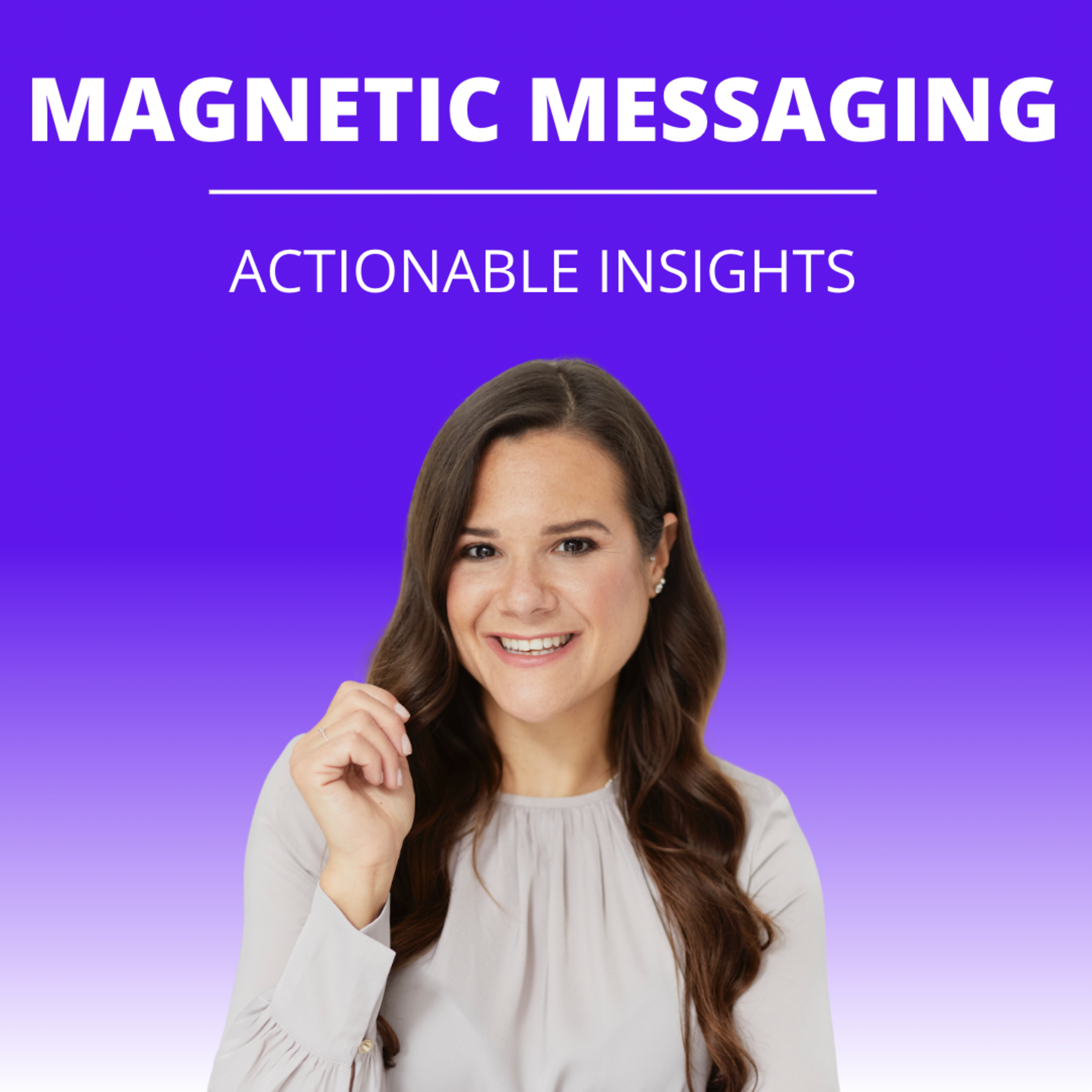 Magnetic Messaging | Picking The Right Market/ Niche episode artwork