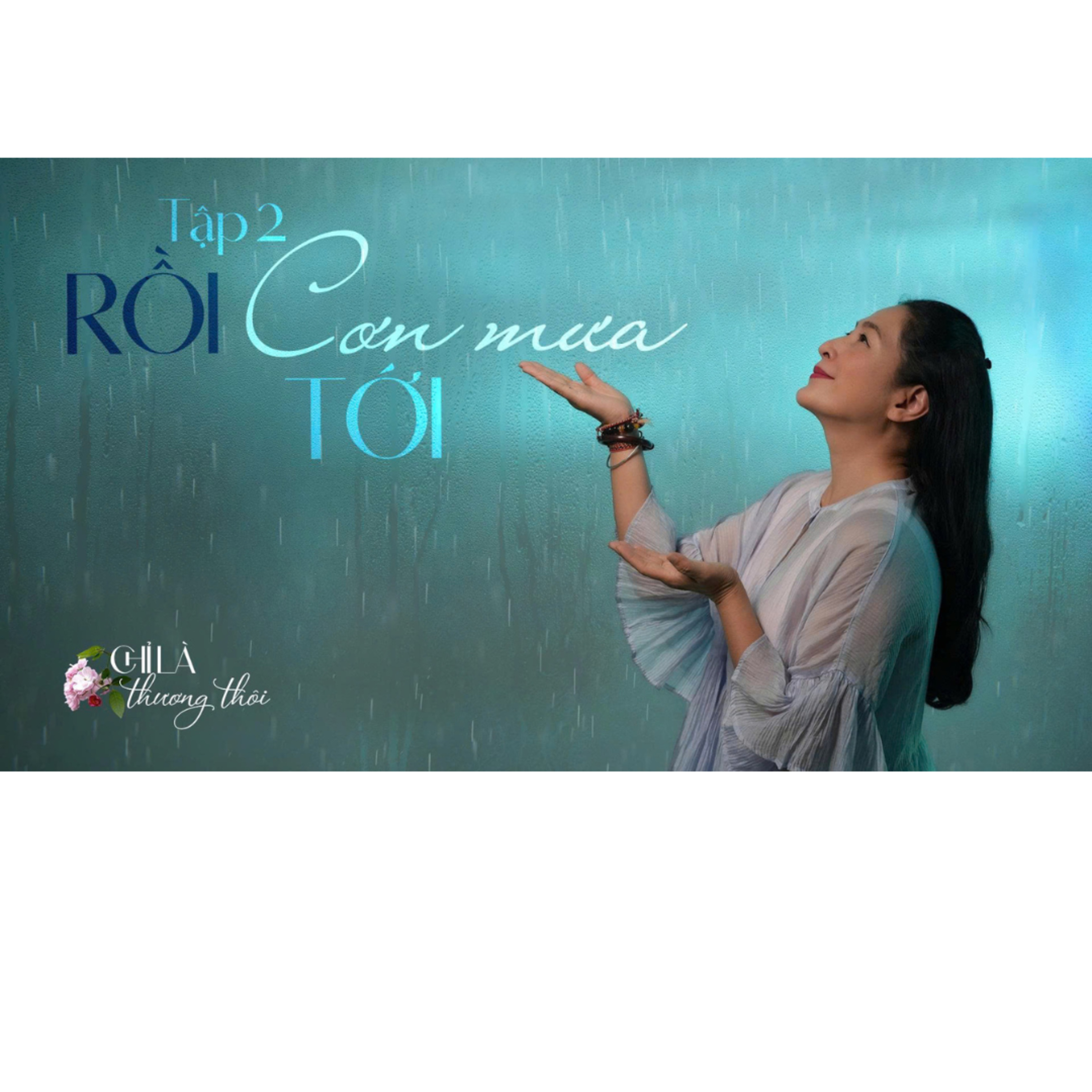 Tập 2: RỒI CƠN MƯA TỚI… | TALK-MUSIC SHOW: CHỈ LÀ THƯƠNG THÔI #2 episode artwork