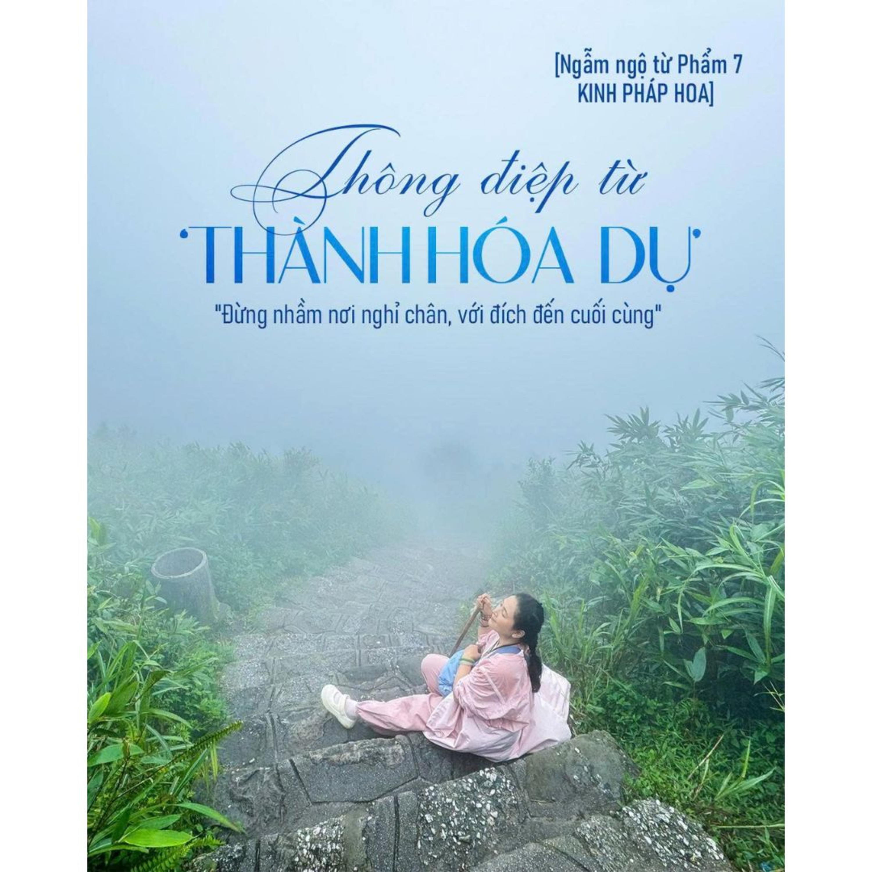 “ĐỪNG NHẦM NƠI NGHỈ CHÂN VỚI ĐÍCH ĐẾN CUỐI CÙNG” | Ngẫm ngộ từ phần Hoá Thành Dụ - P.7 Kinh Pháp Hoa