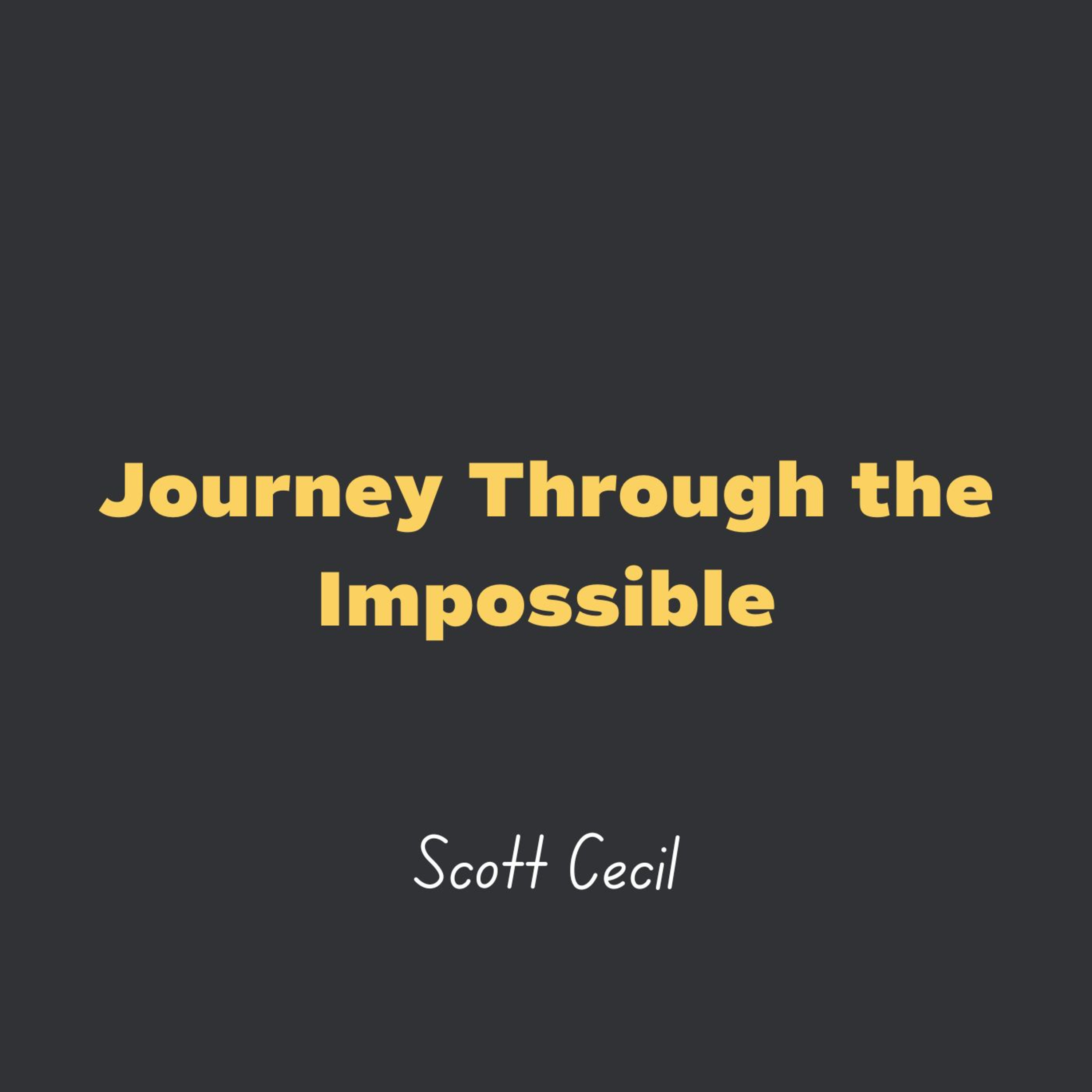 Journey Through the Impossible l Scott & Beth Cecil episode artwork