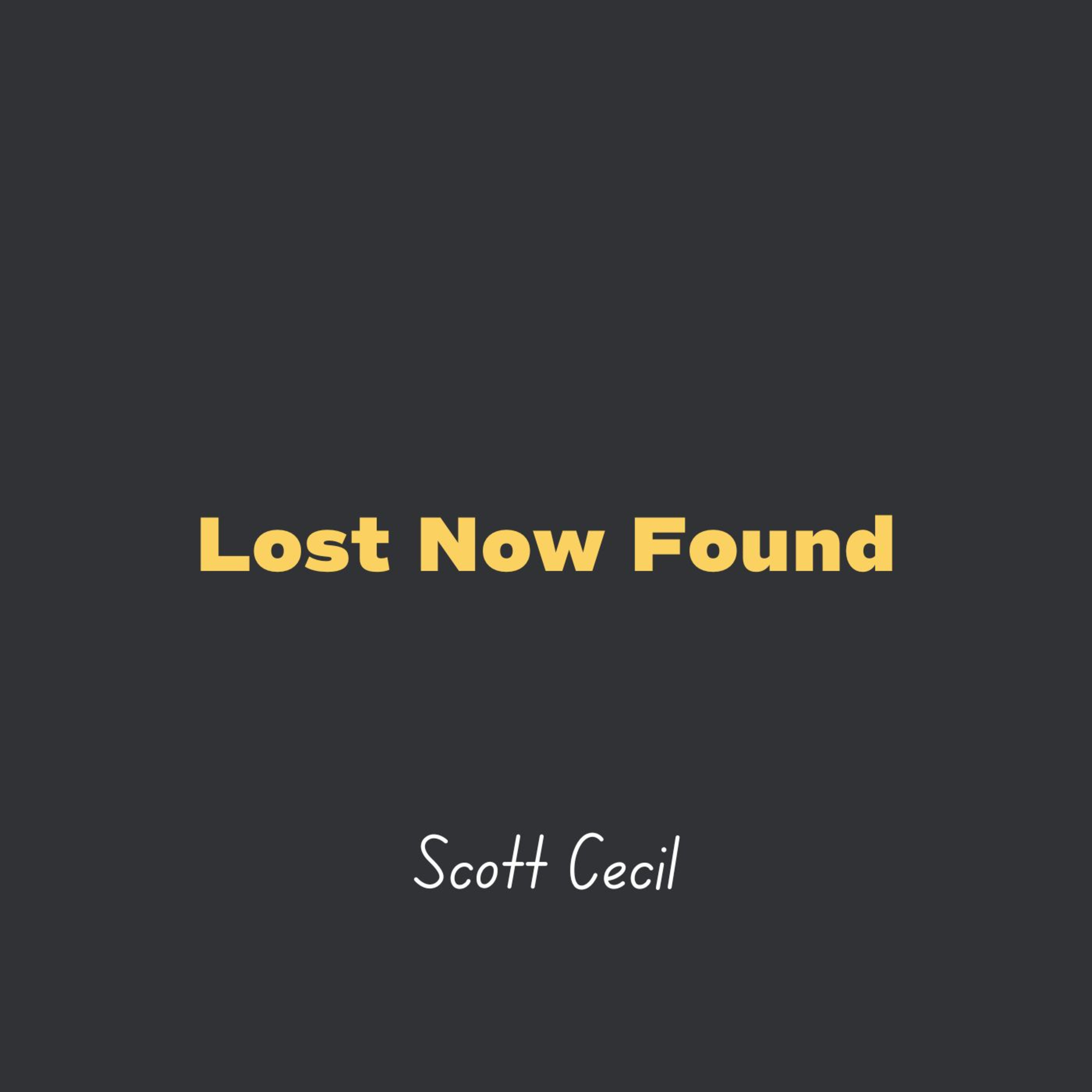 Lost Now Found l Scott Cecil episode artwork