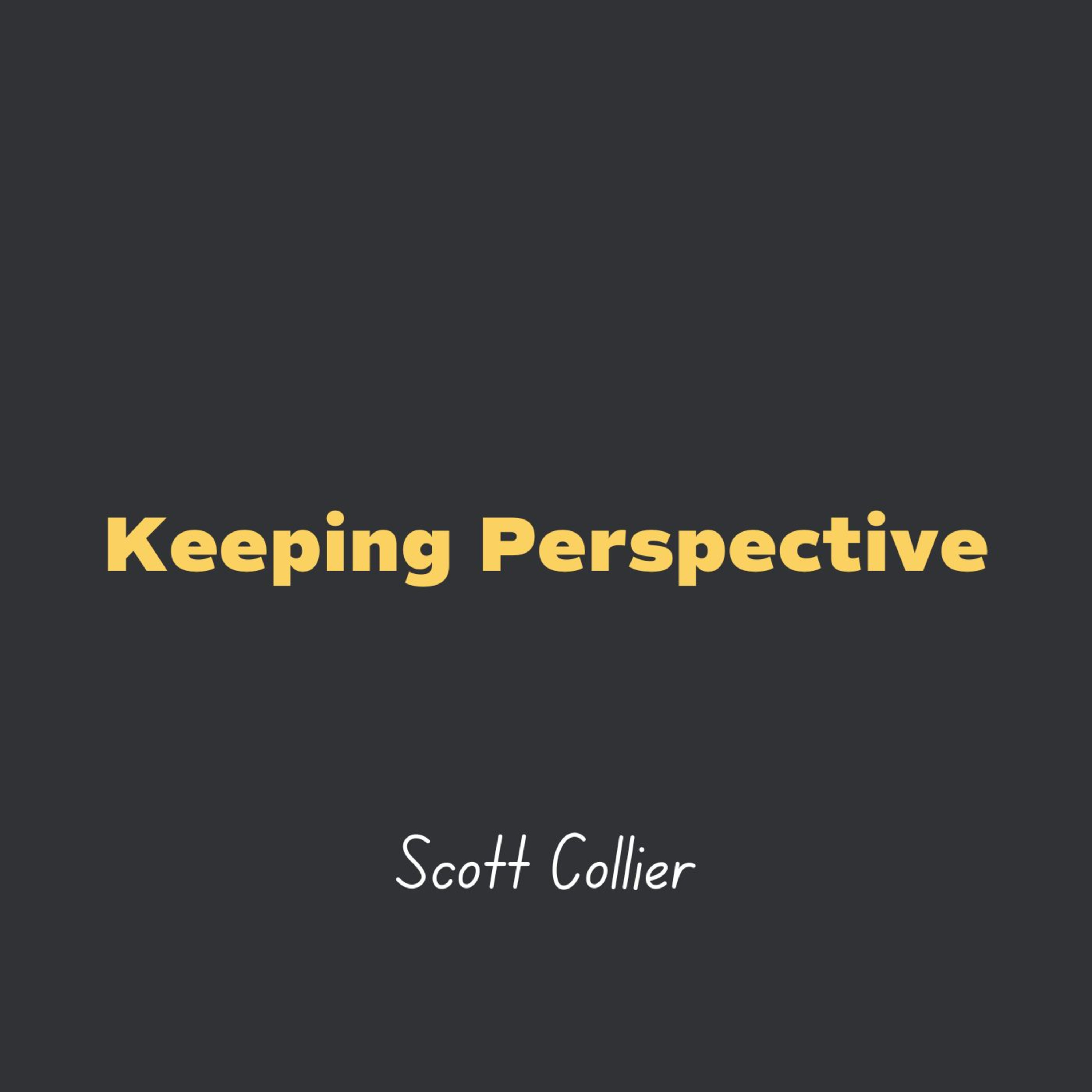 Keeping Perspective l Scott Collier episode artwork