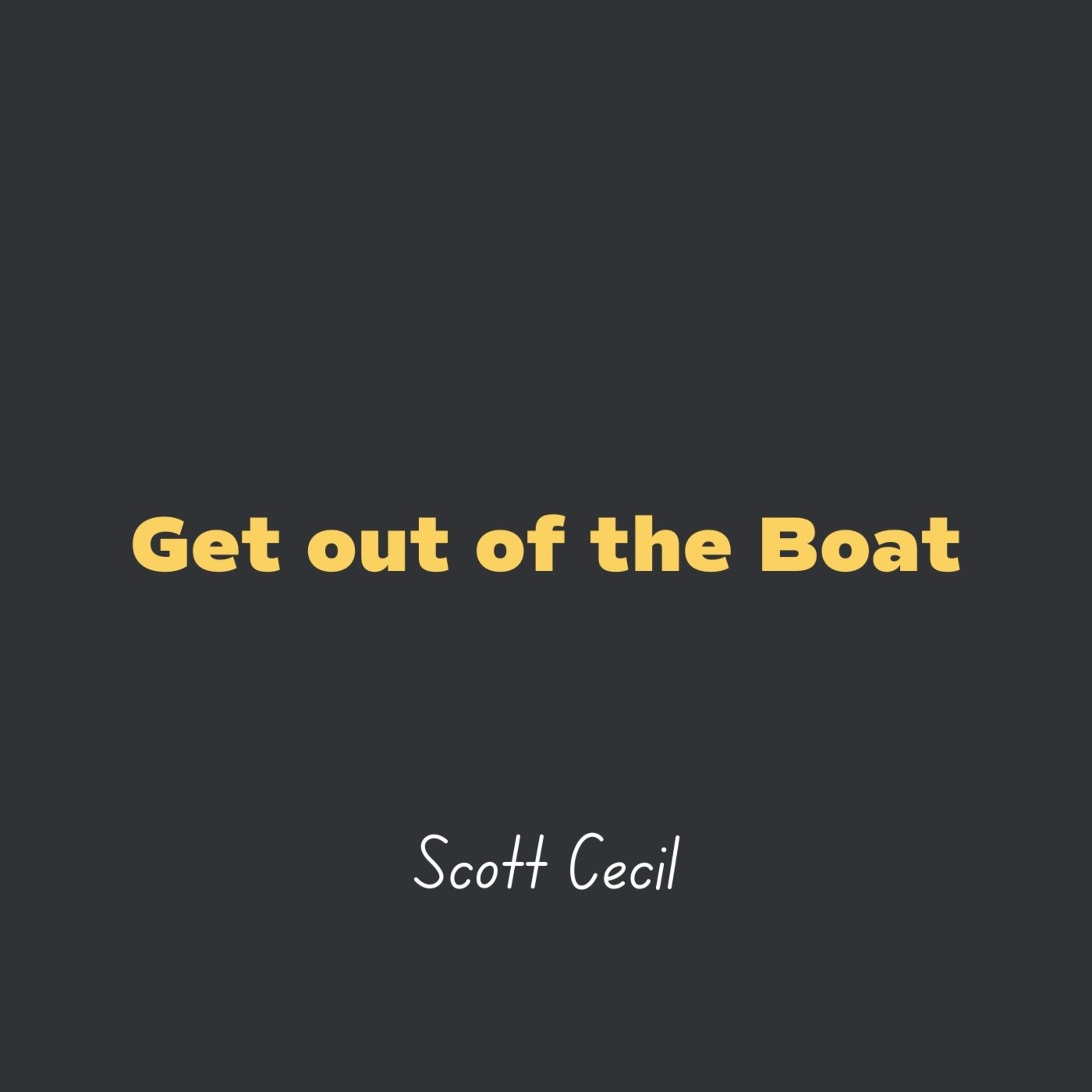 Get Out of the Boat l Scott Cecil episode artwork
