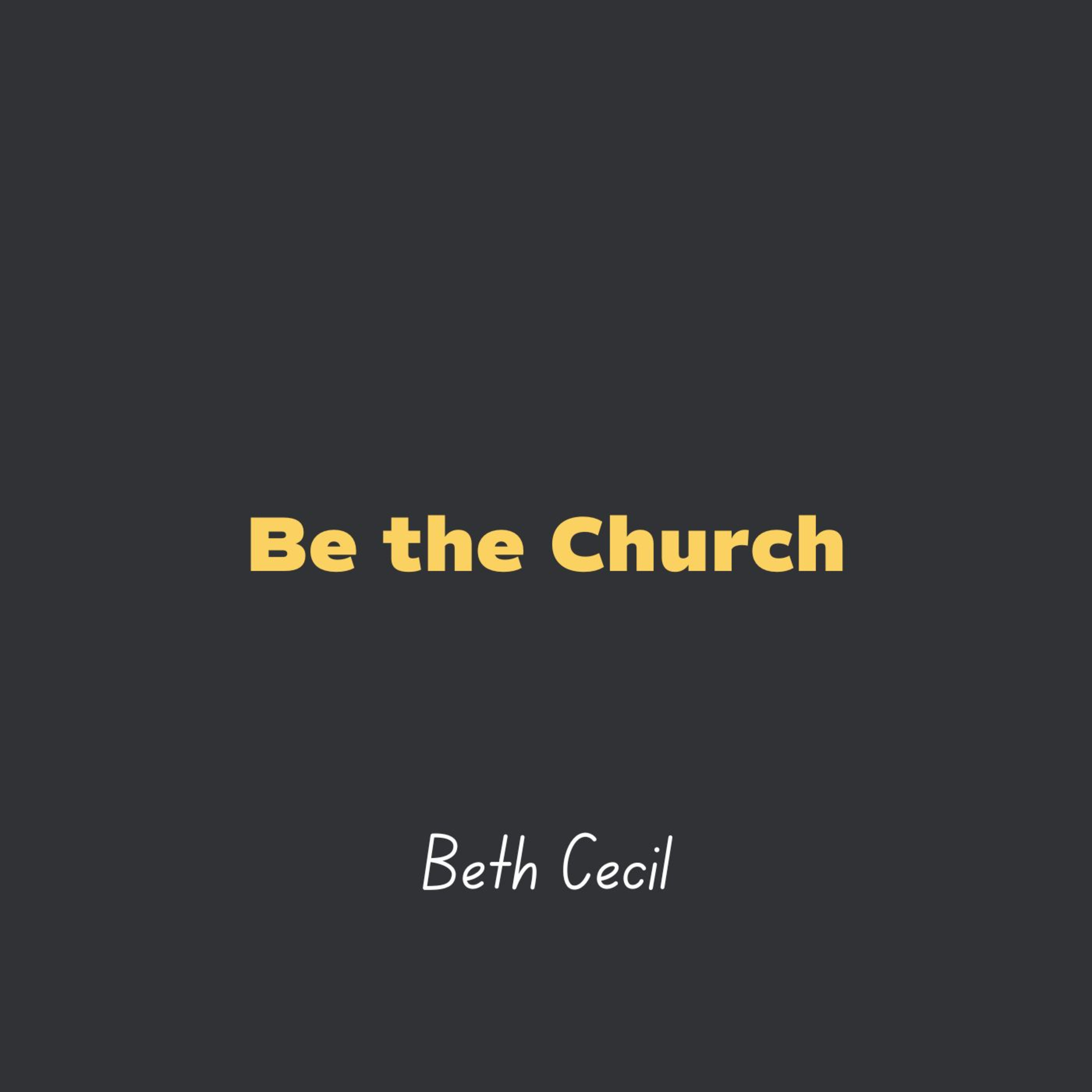Be the Church l Beth Cecil episode artwork