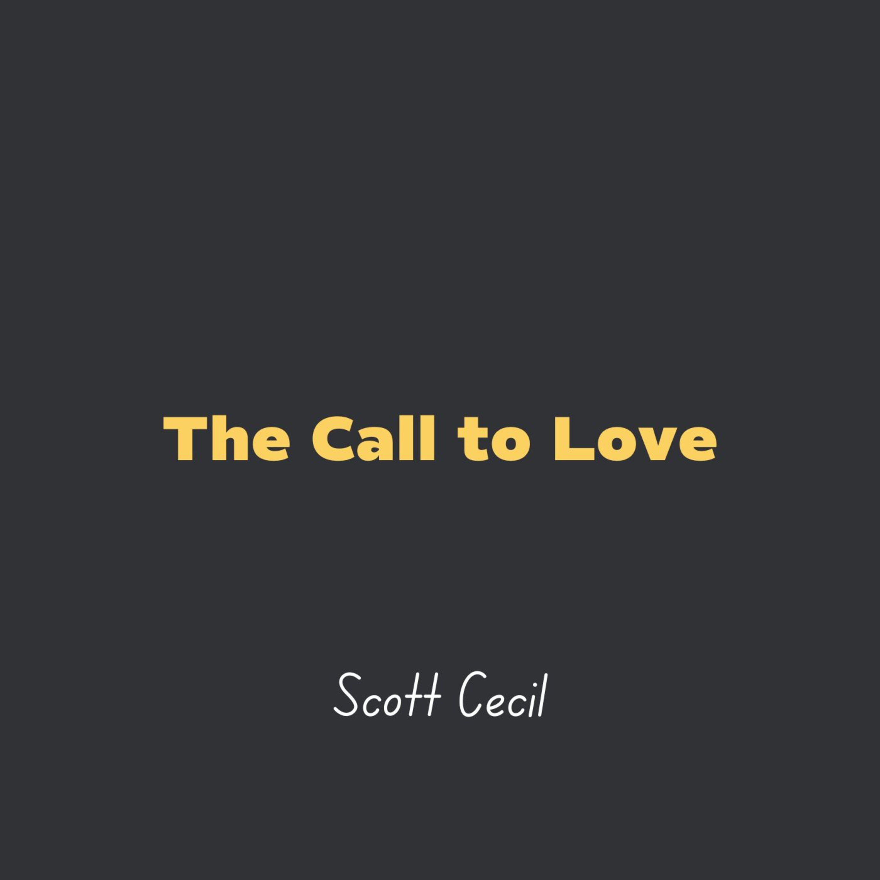 The Call to Love l Scott Cecil episode artwork