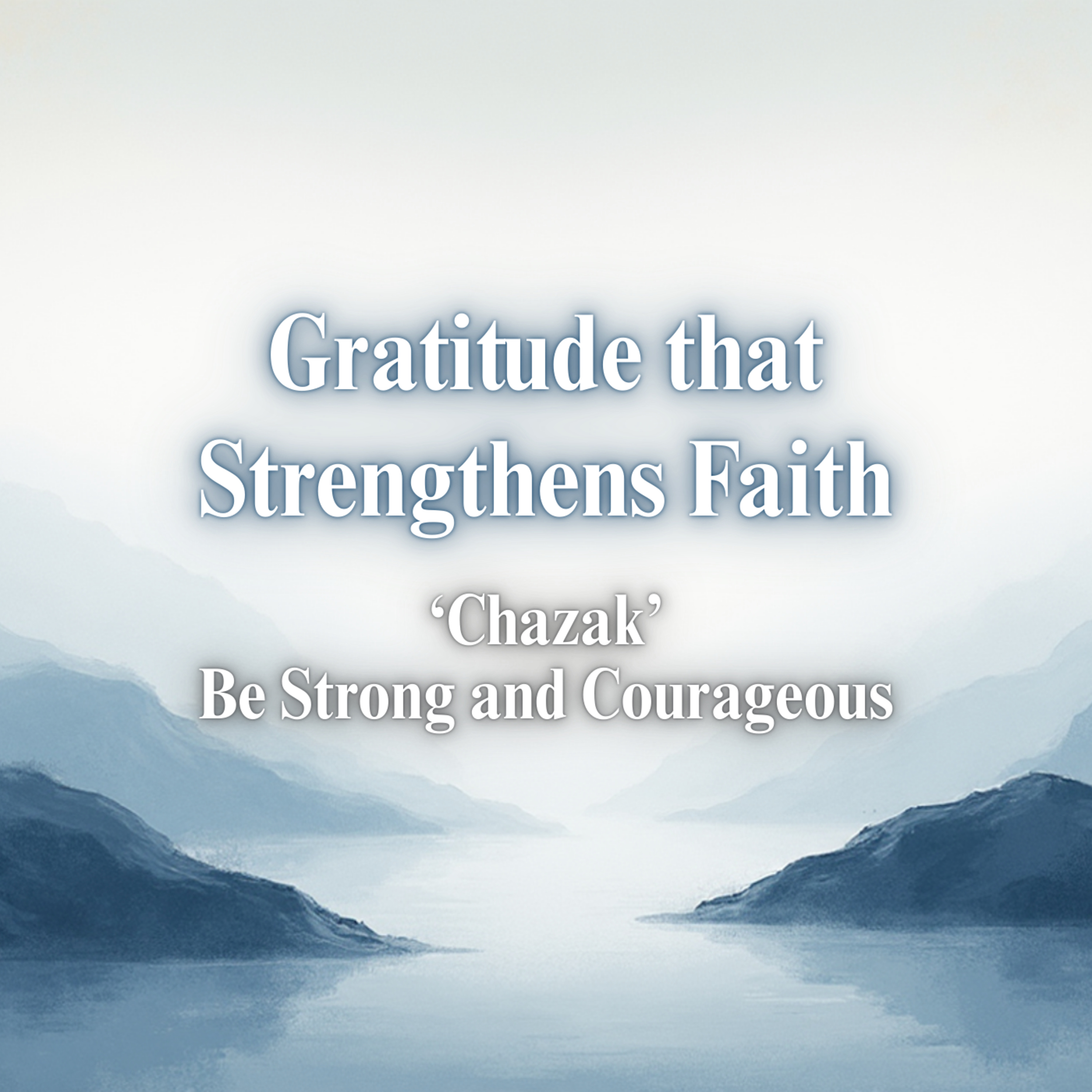 Gratitude that Strengthens Faith - Scott Cecil - 11-23-25 episode artwork