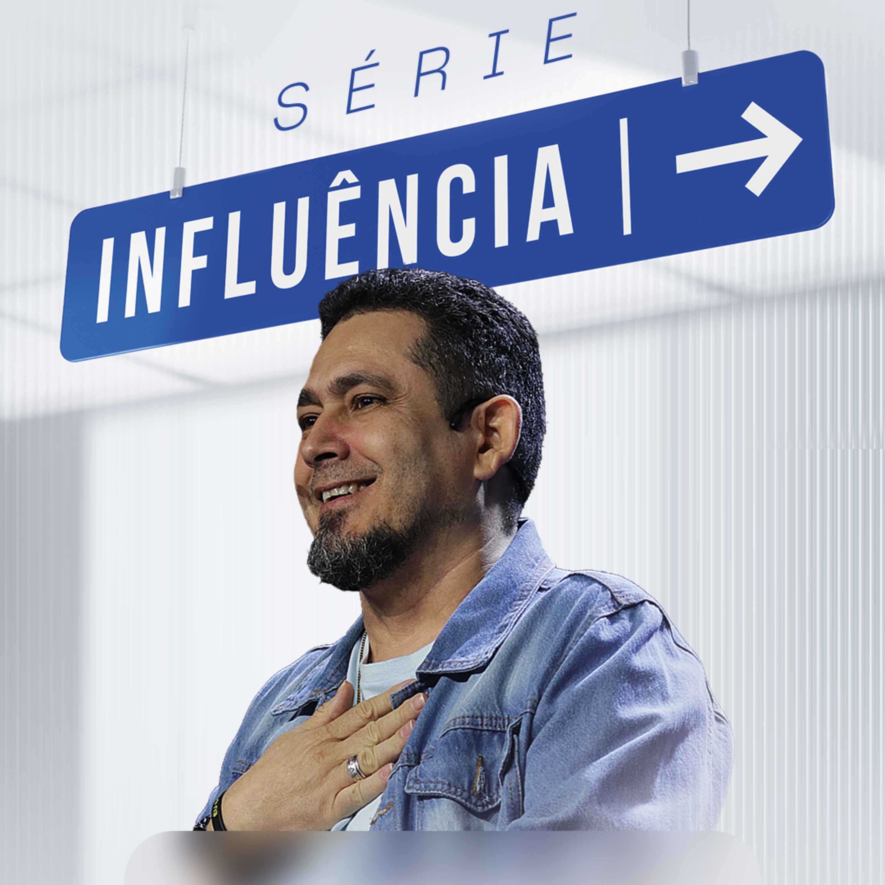 Série: Influência #3 — Pr. Ezequias Bezerra episode artwork