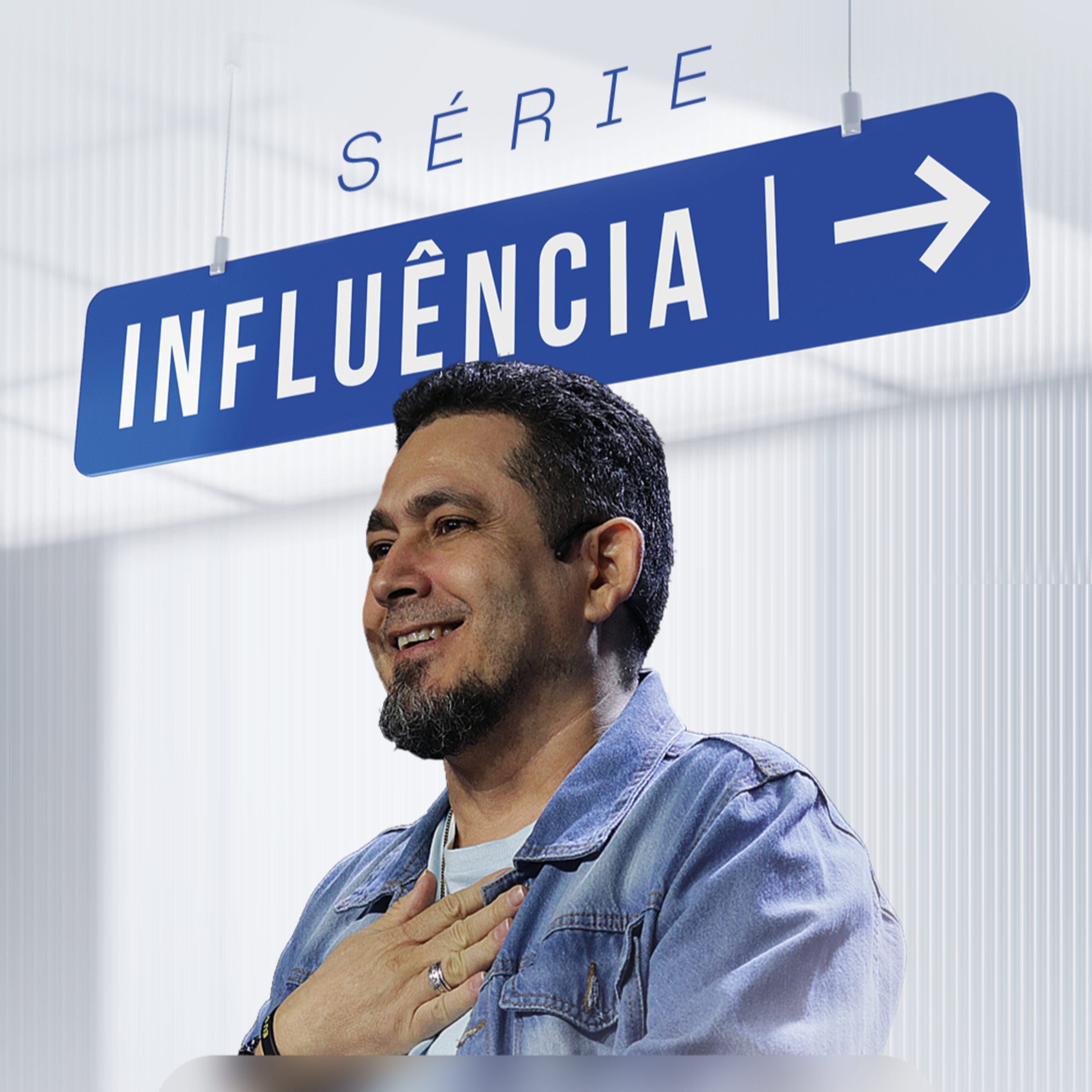 Série: Influência #4 — Pr. Ezequias Bezerra episode artwork