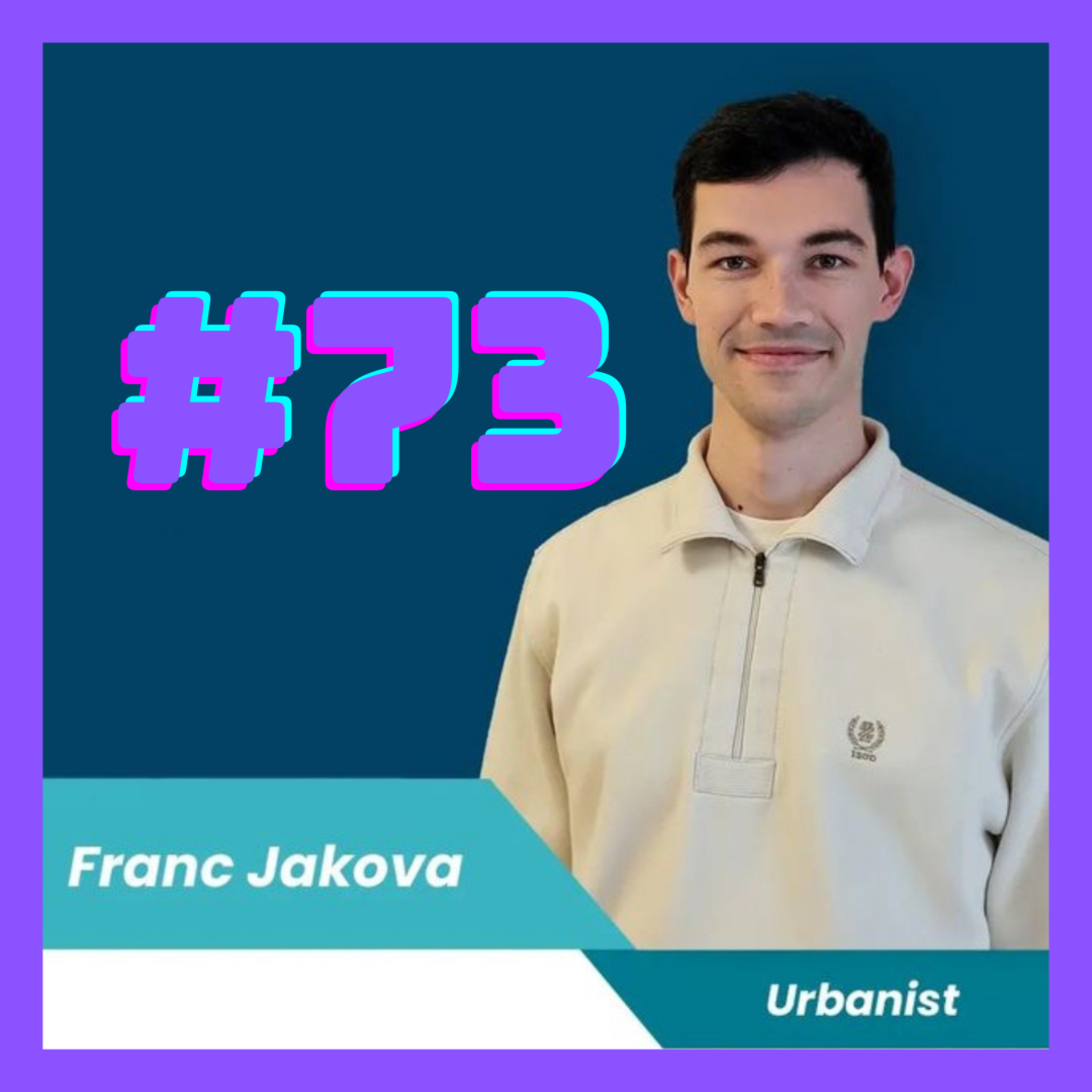 #73 - Franc Jakova (Ideologji & planifikim urban)