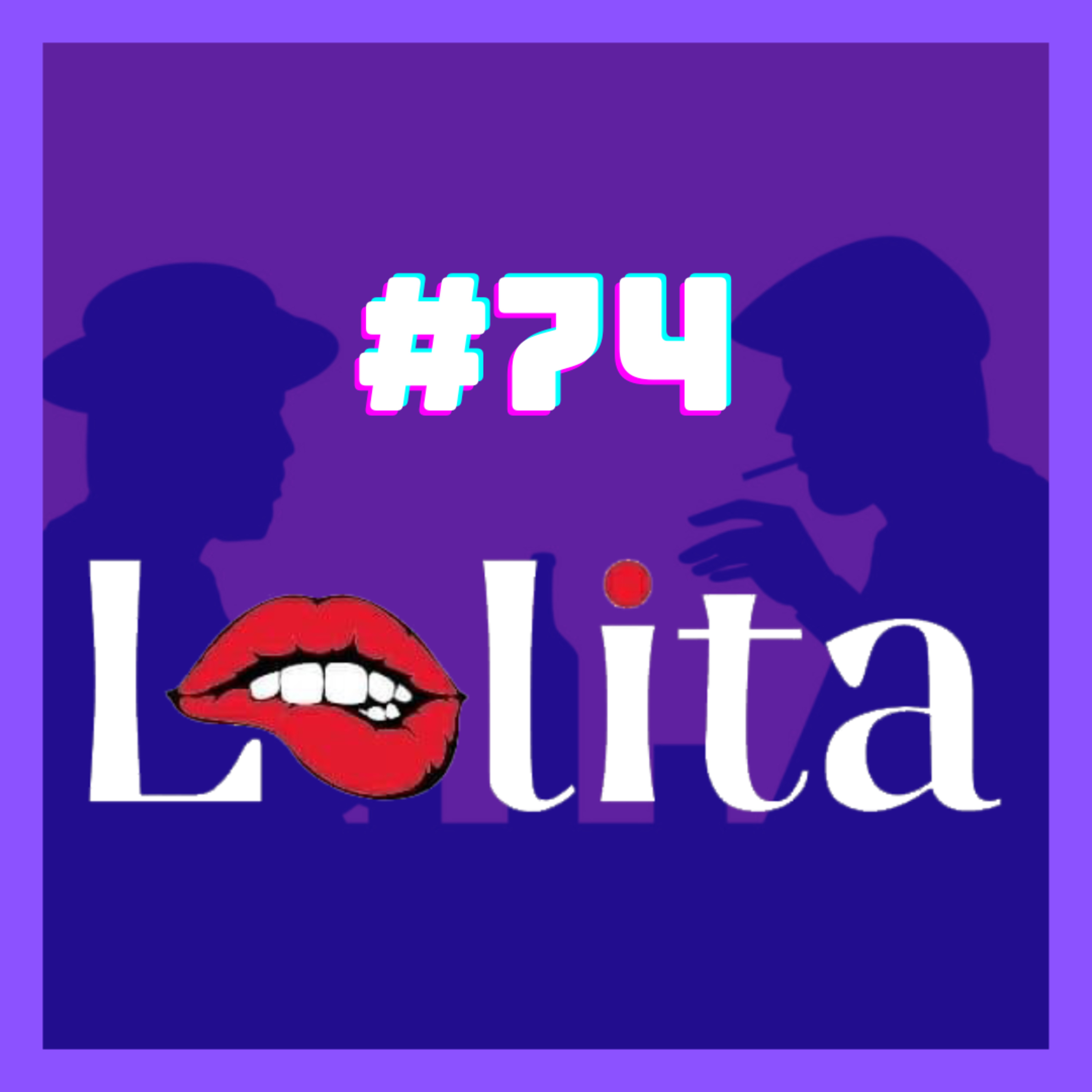 #74 - Lolita (meme, diksutim dhe aktivizëm)