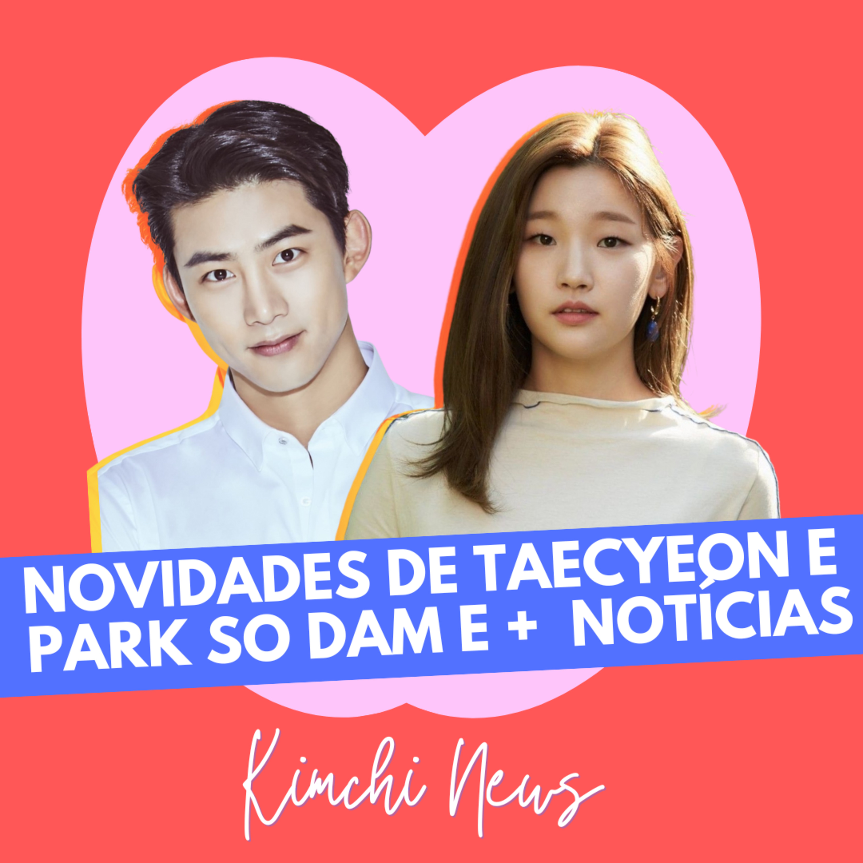 CANTORA COREANA FALECE, BLACK KNIGHT SUCESSO, NOVIDADES DE PARK SO DAM E TAECYEON E MAIS NOTICIAS