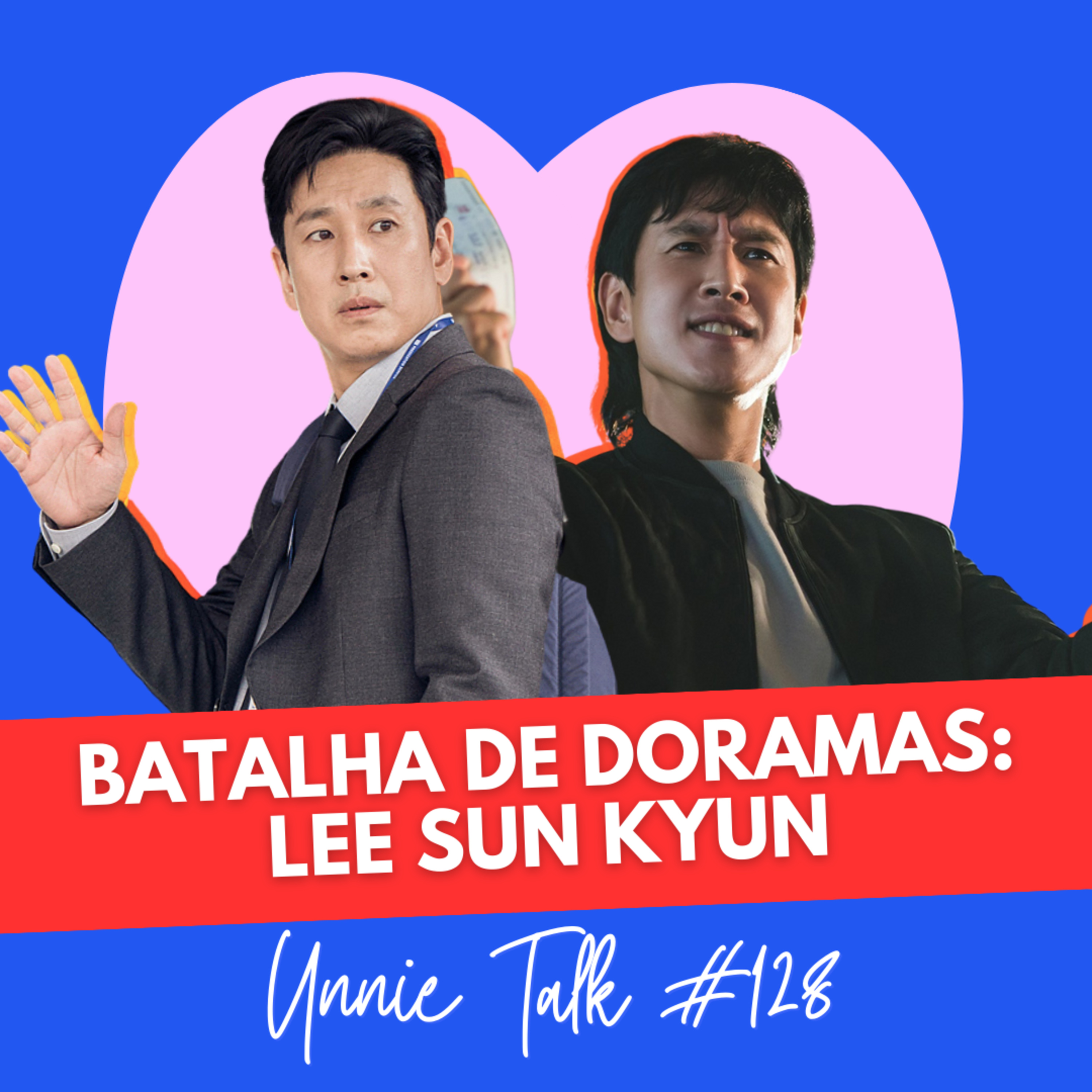 BATALHA DE DORAMAS: LEE SUN KYUN Homenagem ao ator coreano | UNNIE TALK #128