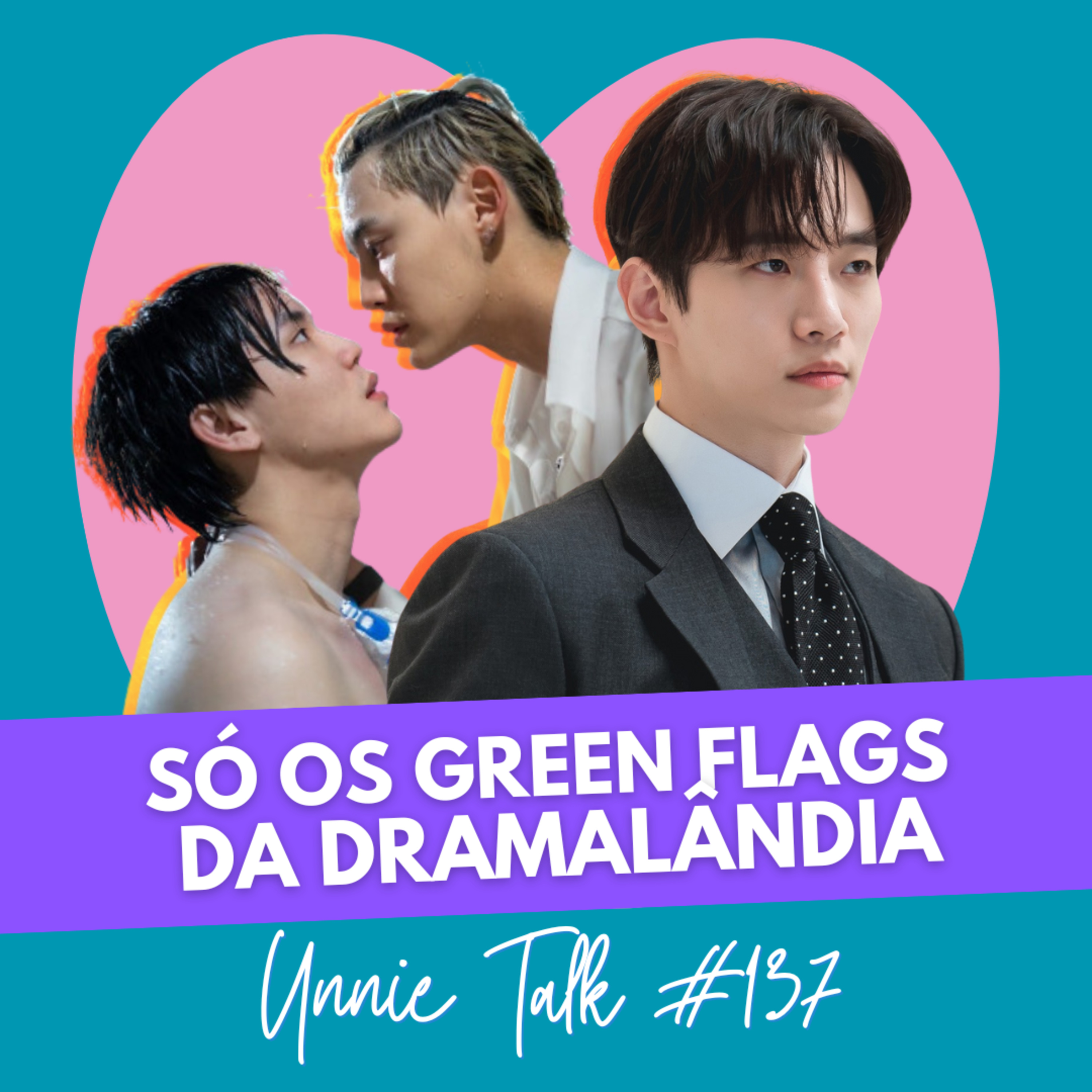 OS MOZÕES DA DRAMALÂNDIA E O DIA DOS NAMORADOS | UNNIE TALK #137