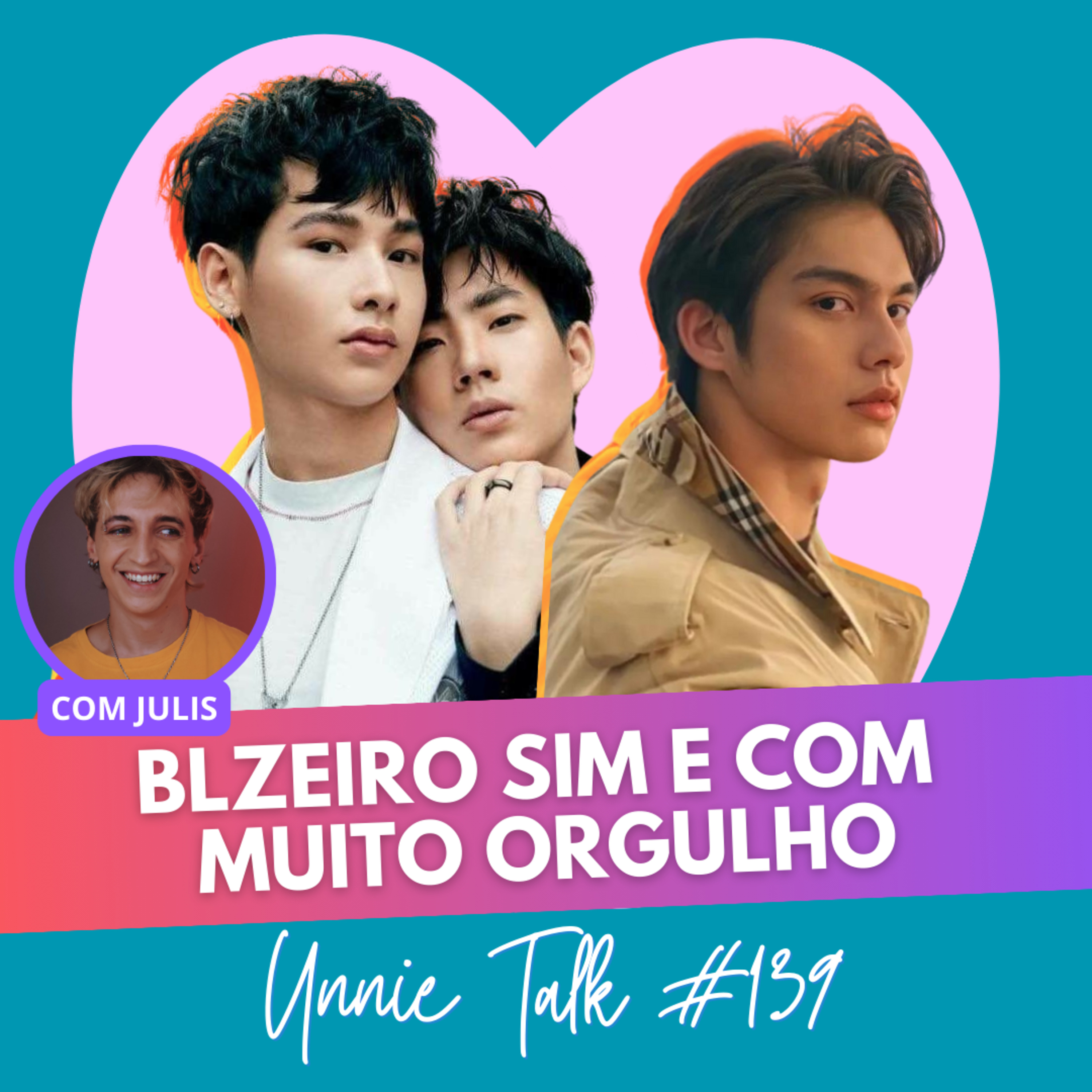 DIA DE BL, DIA DE MUITO ORGULHO | UNNIE TALK #139 feat @br.thaiunionbl