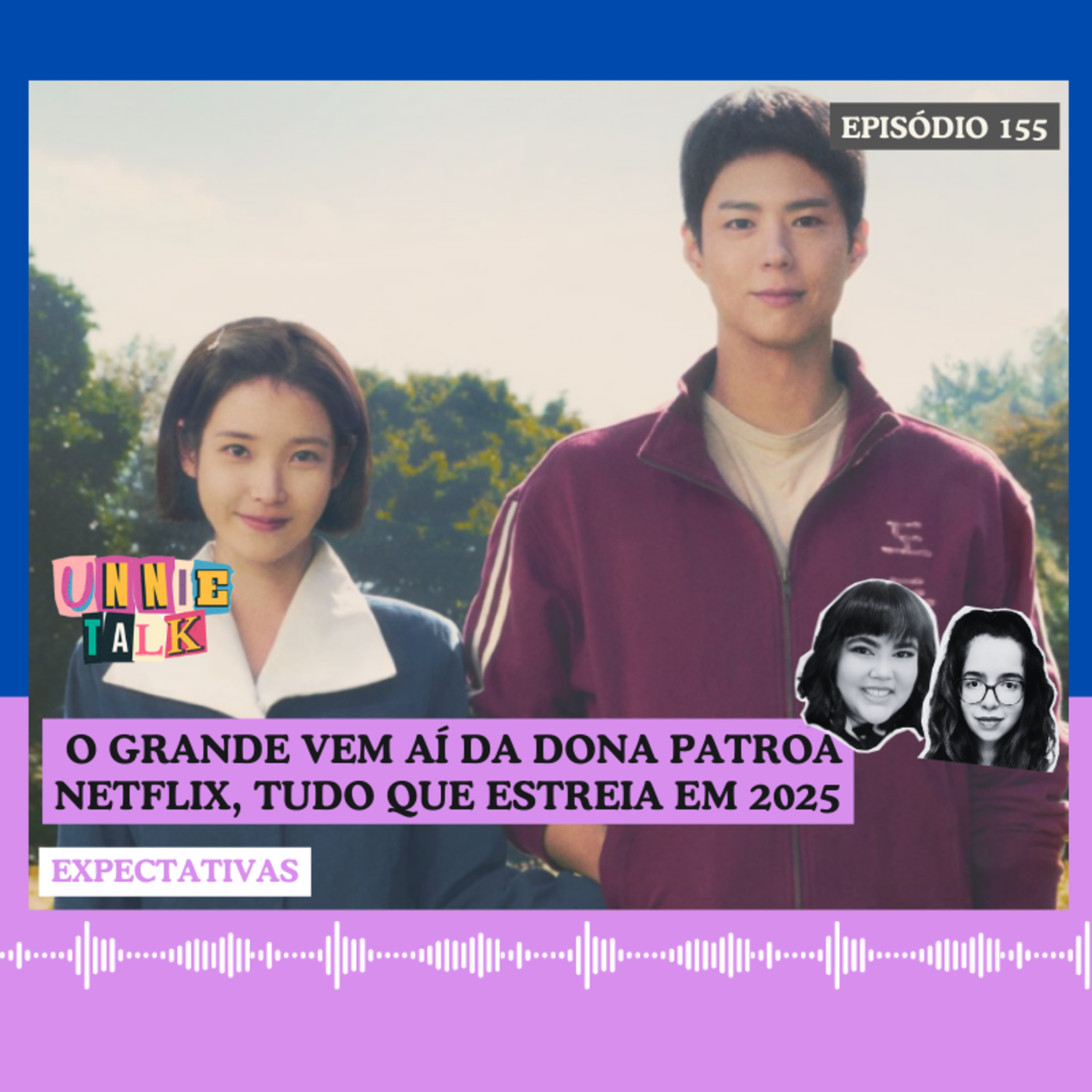 O GRANDE VEM AÍ DA NETFLIX E DOMUNDI PARA 2025 | UNNIE TALK #155