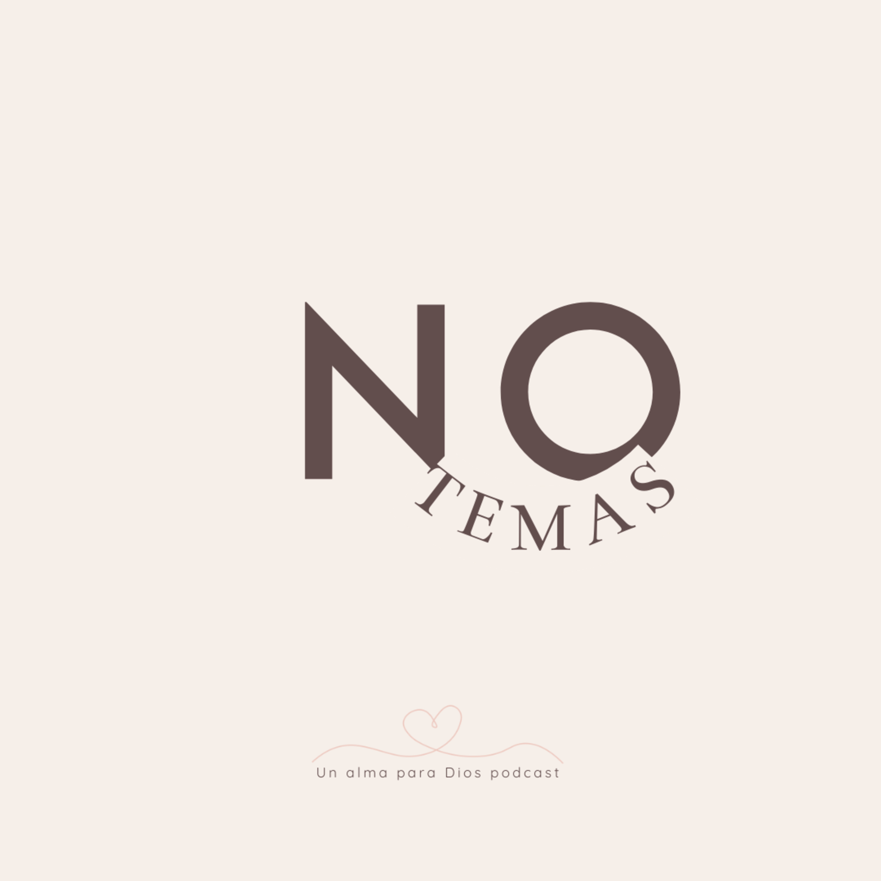 No temas- Ep.15