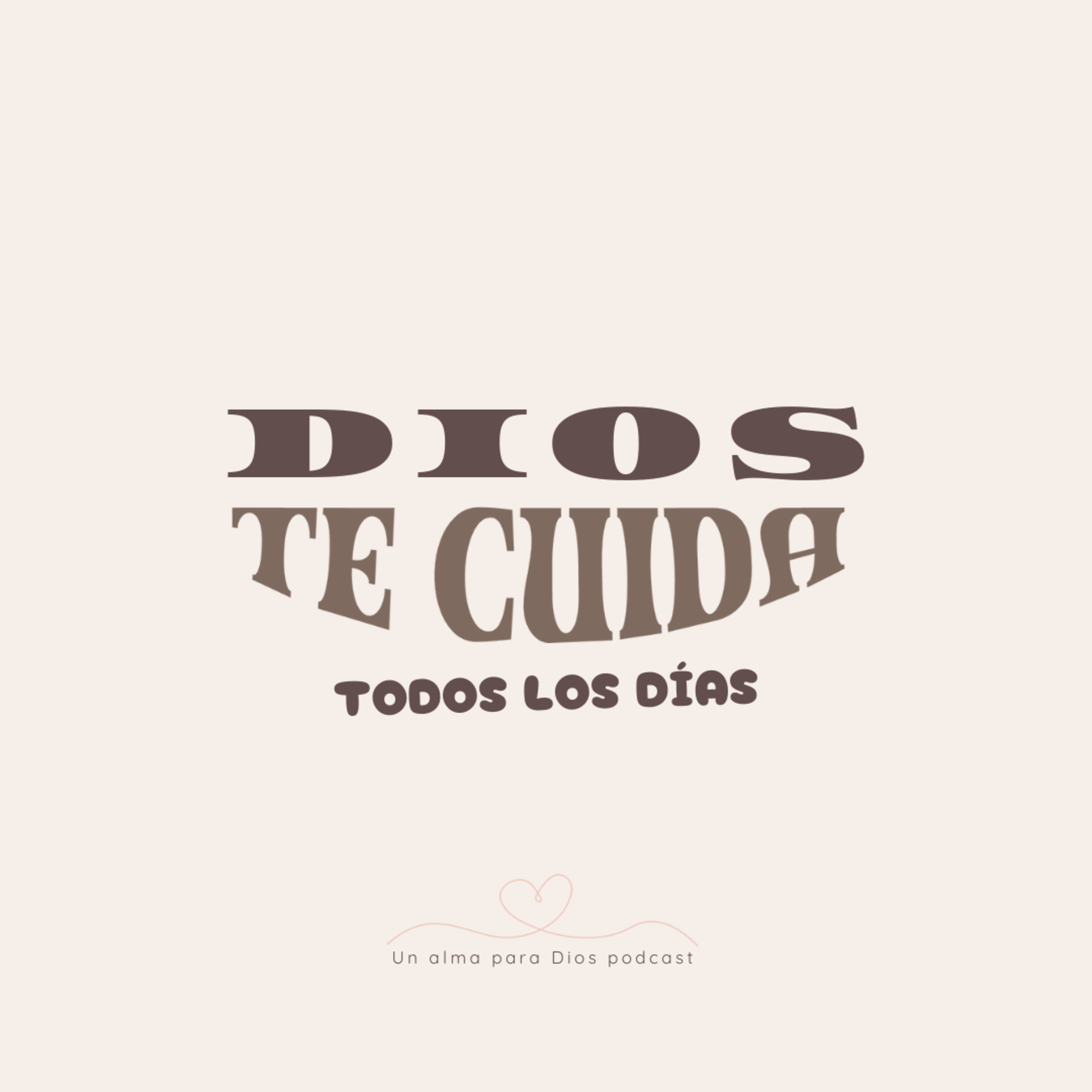 Dios cuida de ti todos los días - Ep. 16