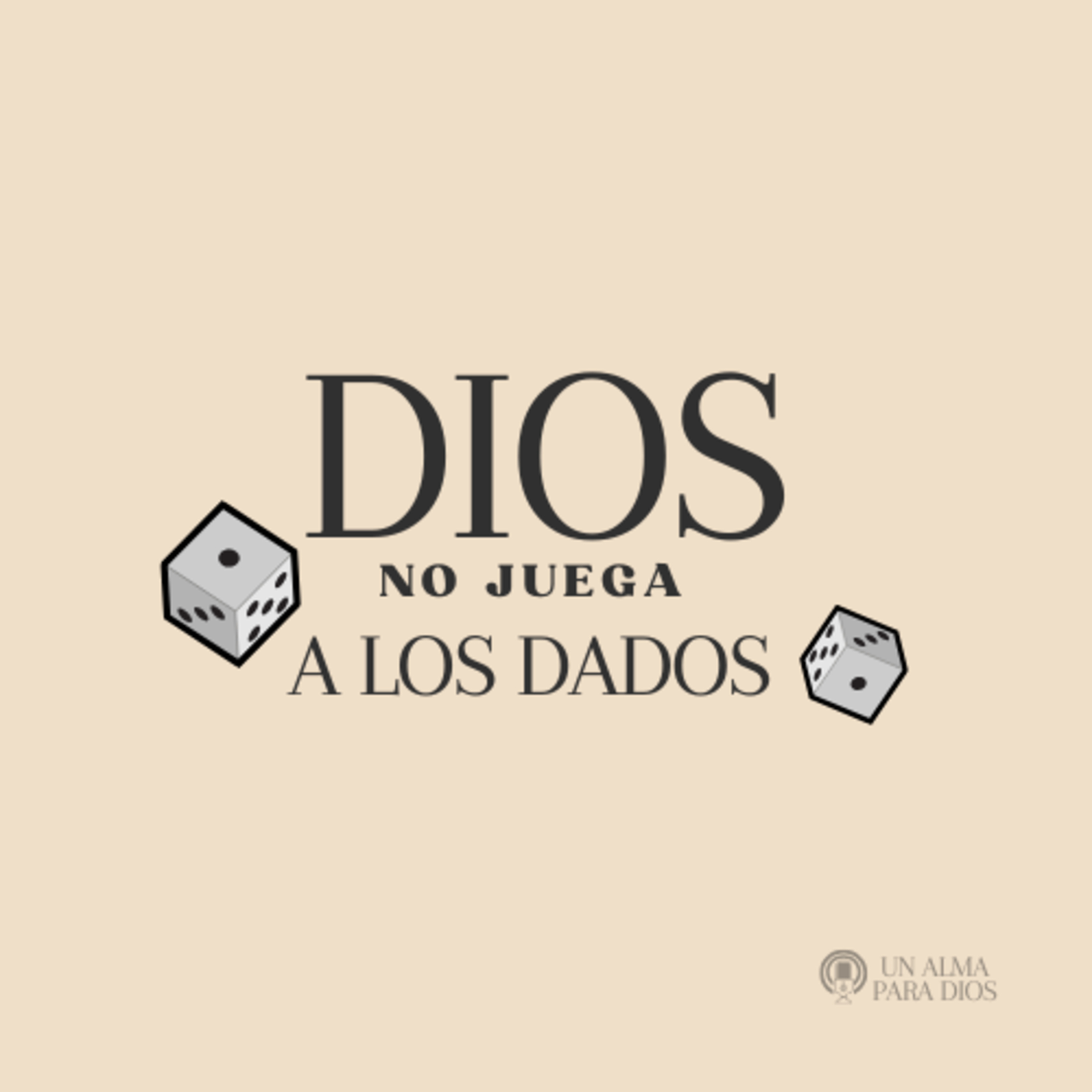 Dios no juega a los dados - Ep. 36