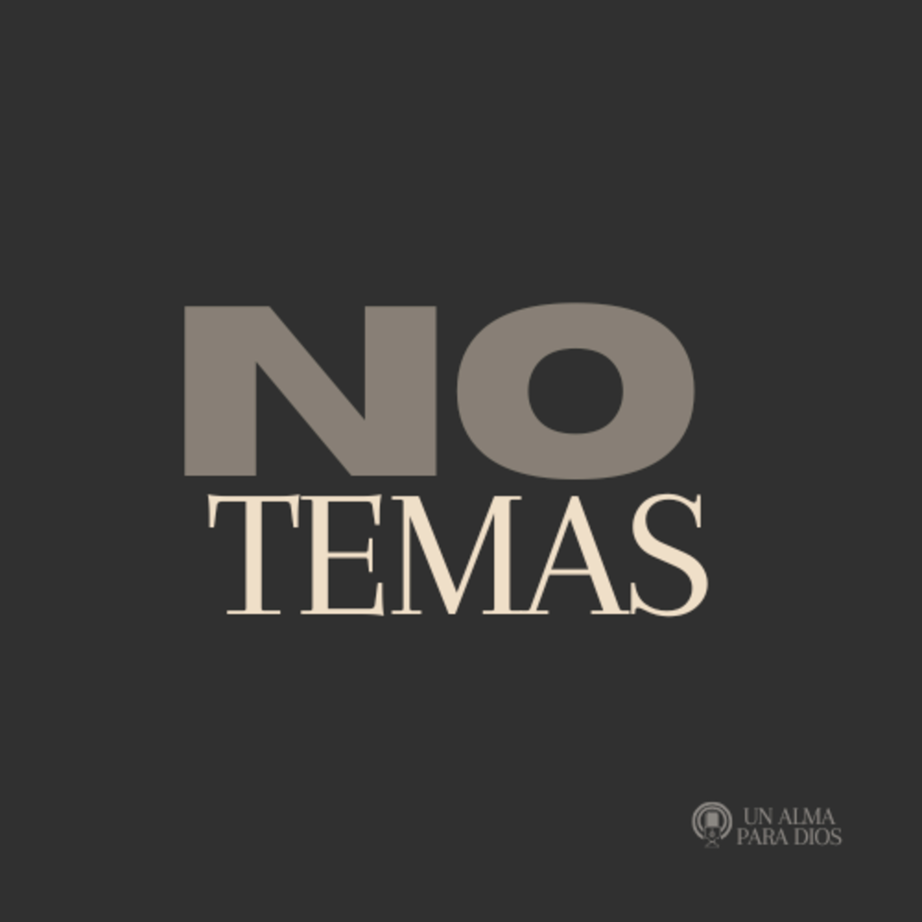 No temas -Ep.37