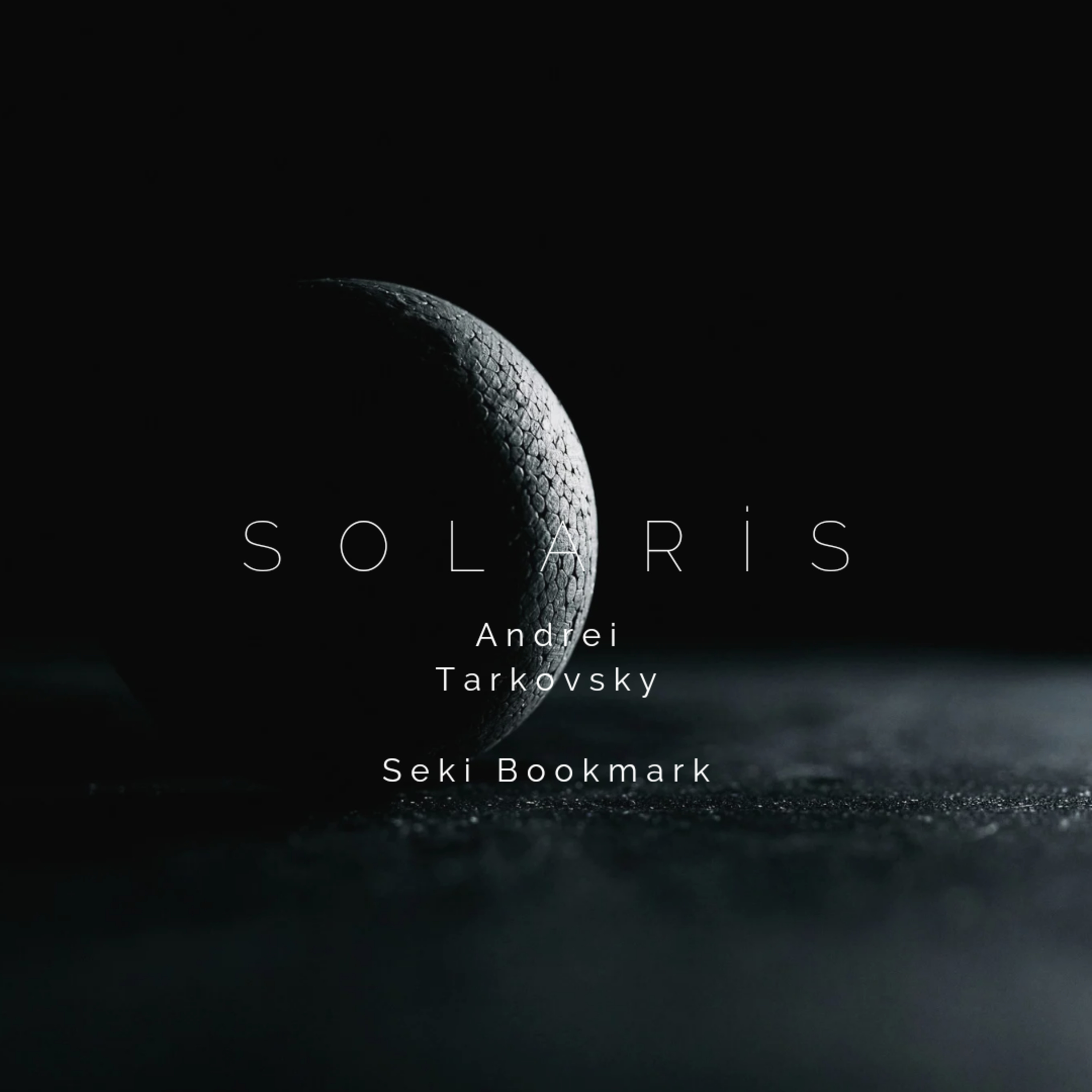 Solaris | Andrei Tarkovsky | Novel based movie | Sci-fi movie | Tamil Podcast | Seki Bookmarkk