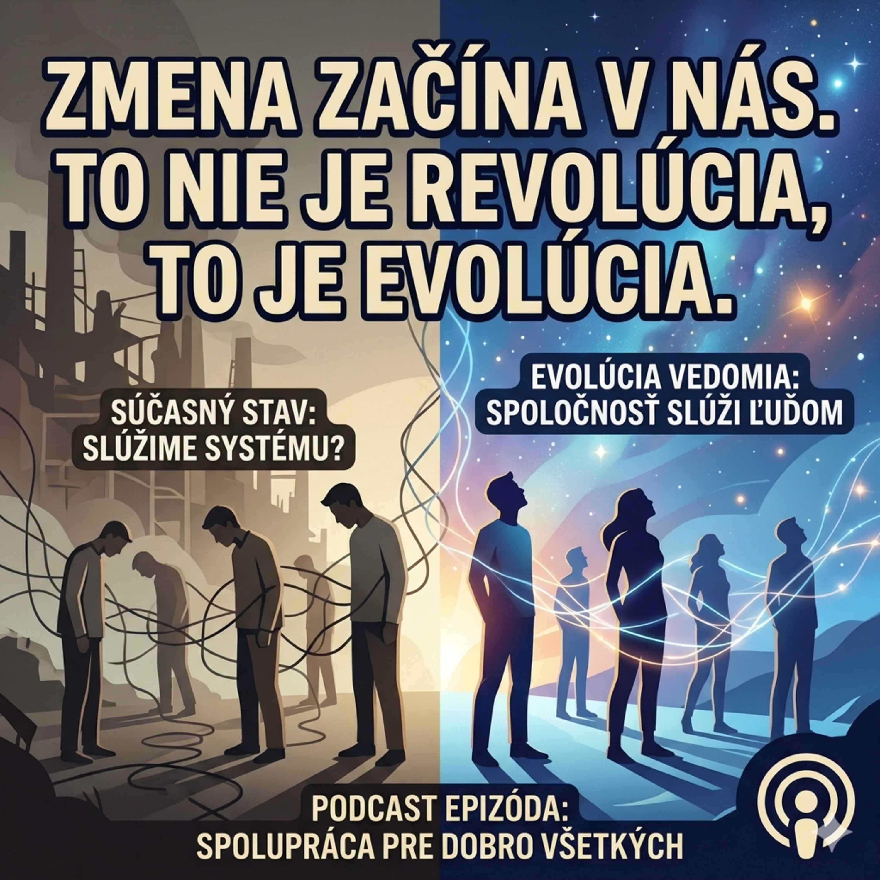# 324 Evolúcia vedomia Keď spoločnosť začne slúžiť ľuďom (a nie naopak) episode artwork