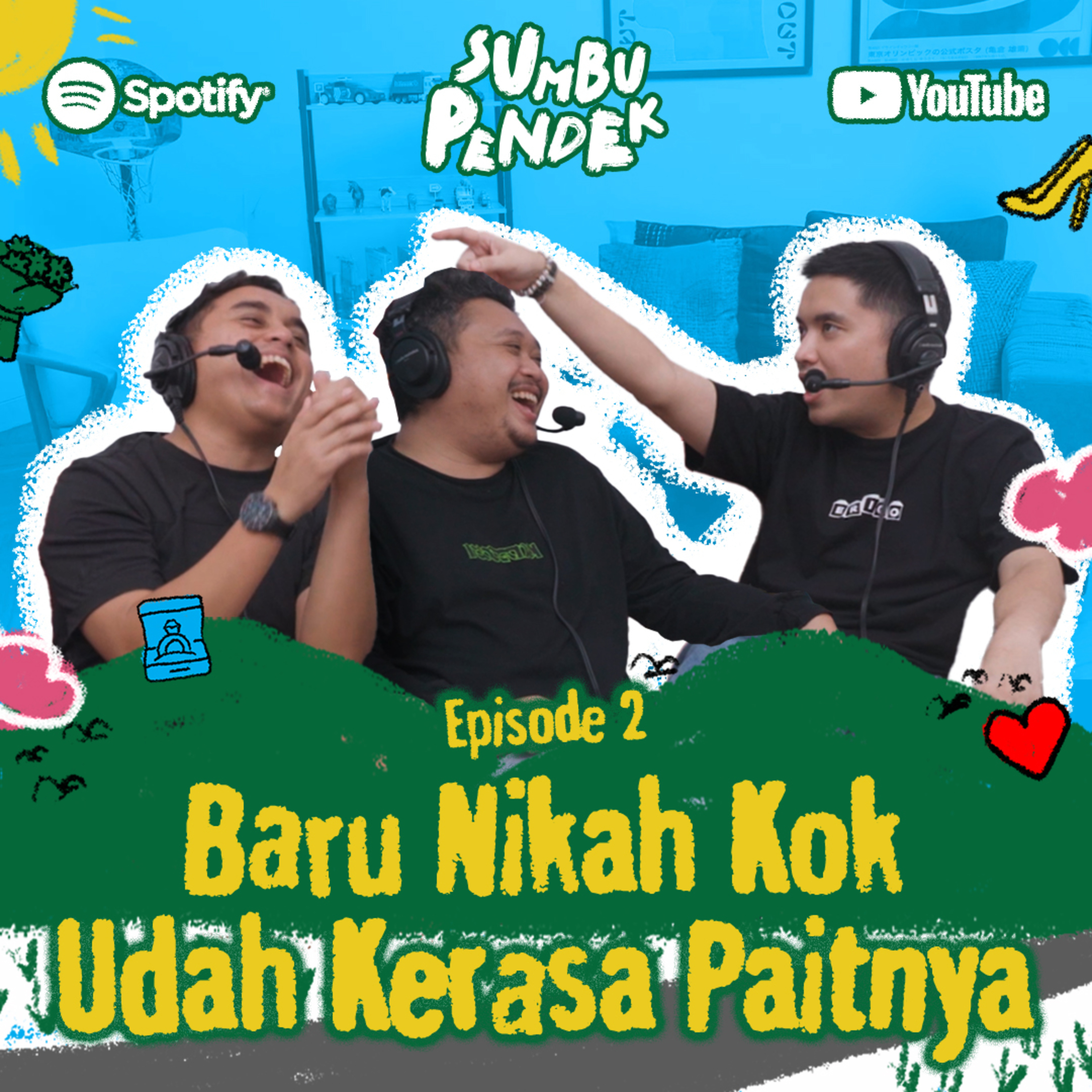 Eps 2: Baru Nikah Kok Udah Kerasa Paitnya