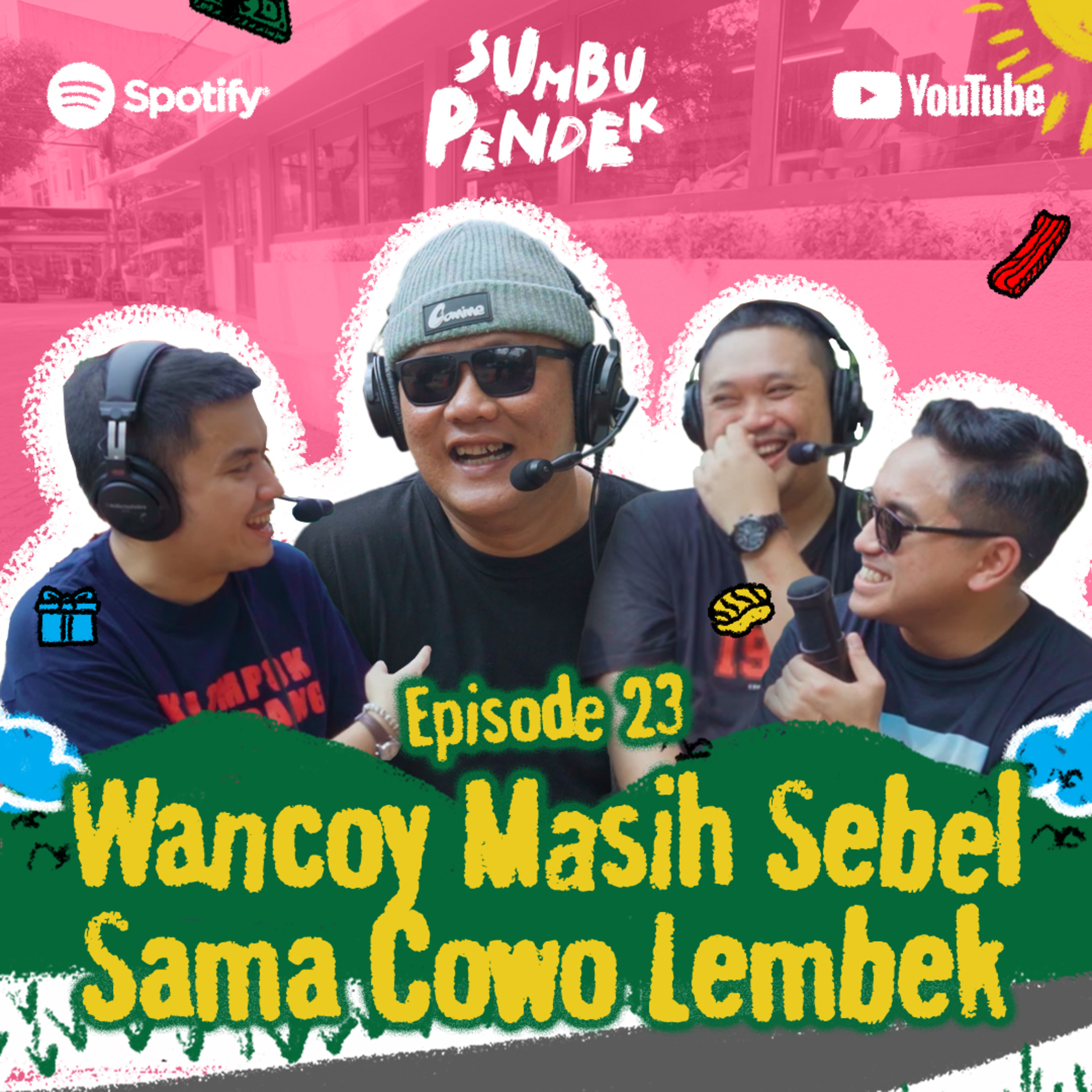 Eps 23: Cowo Redflag ala Wancoy