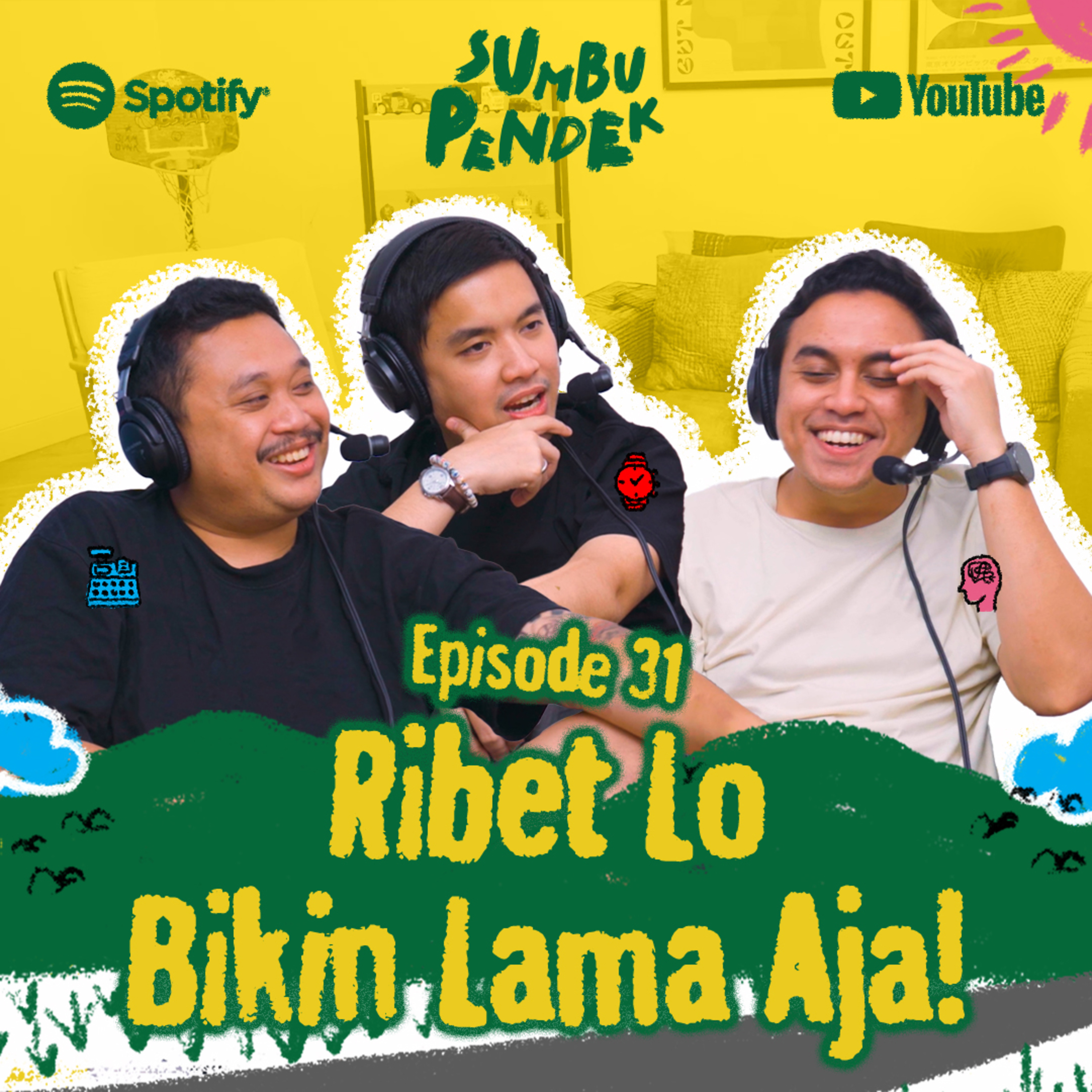 Eps 31: Ribet Lo, Bikin Lama Aja!