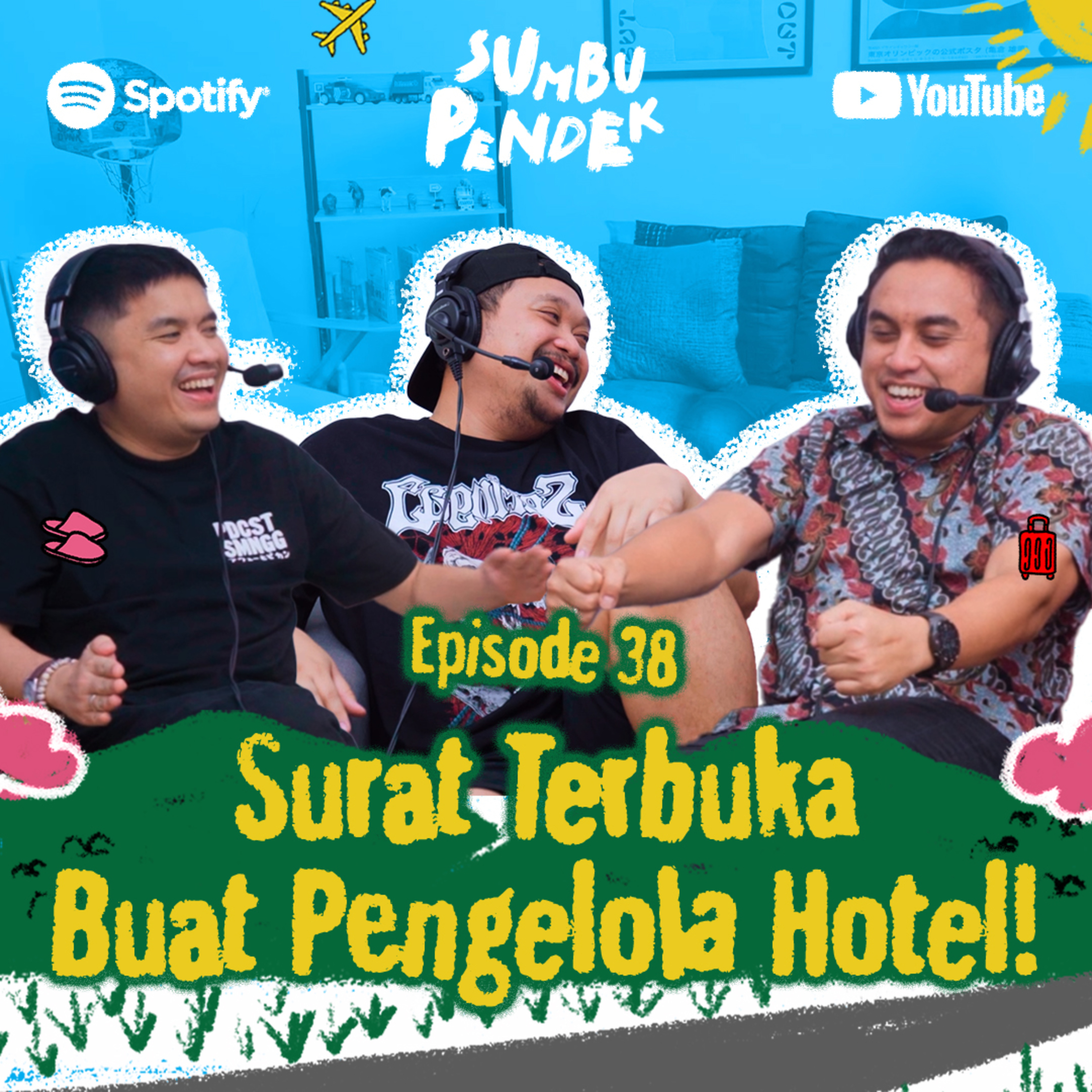 EPS 38: Inilah Pesawat dan Hotel Sampah!