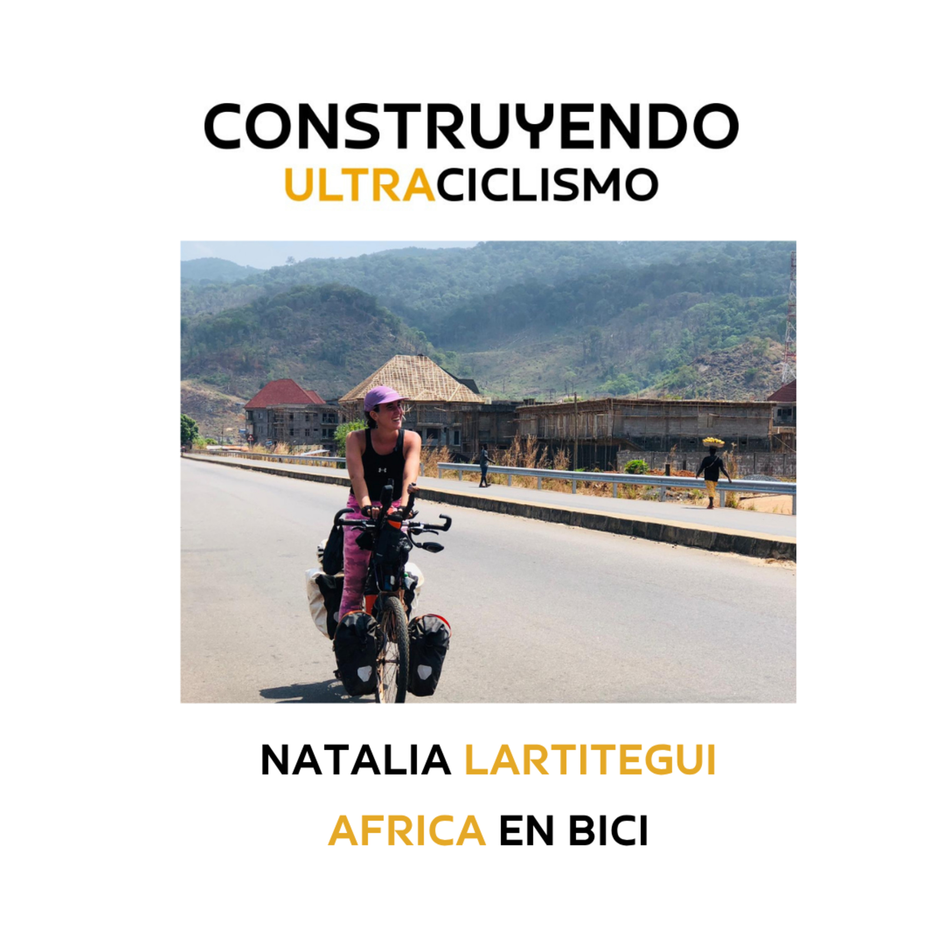 170. Natalia Lartitegui recorriendo África en bici.