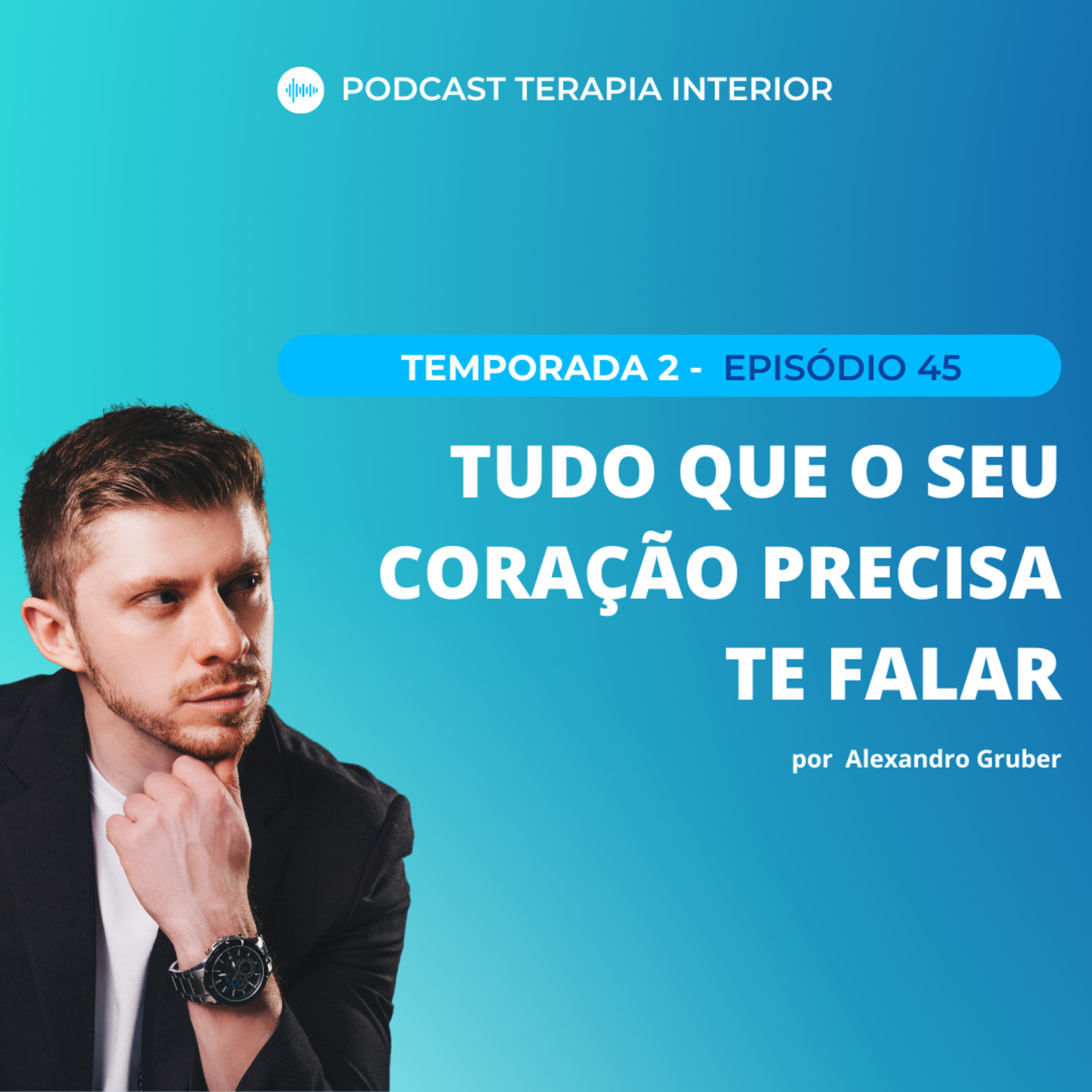 #02 EP45 - Tudo que o seu coração precisa te falar  episode artwork