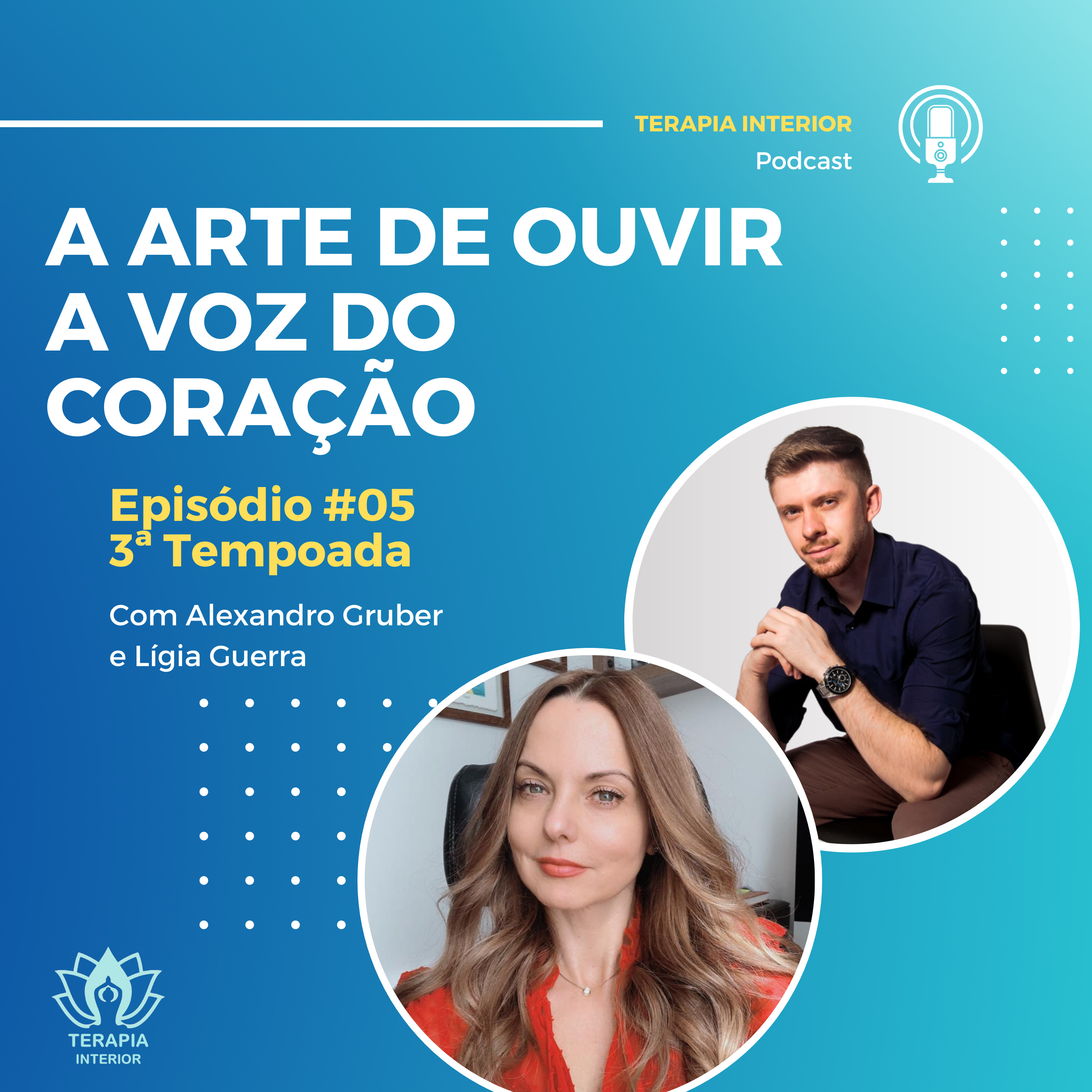 #03 EP05 - A arte de ouvir a voz do coração, com Lígia Guerra episode artwork