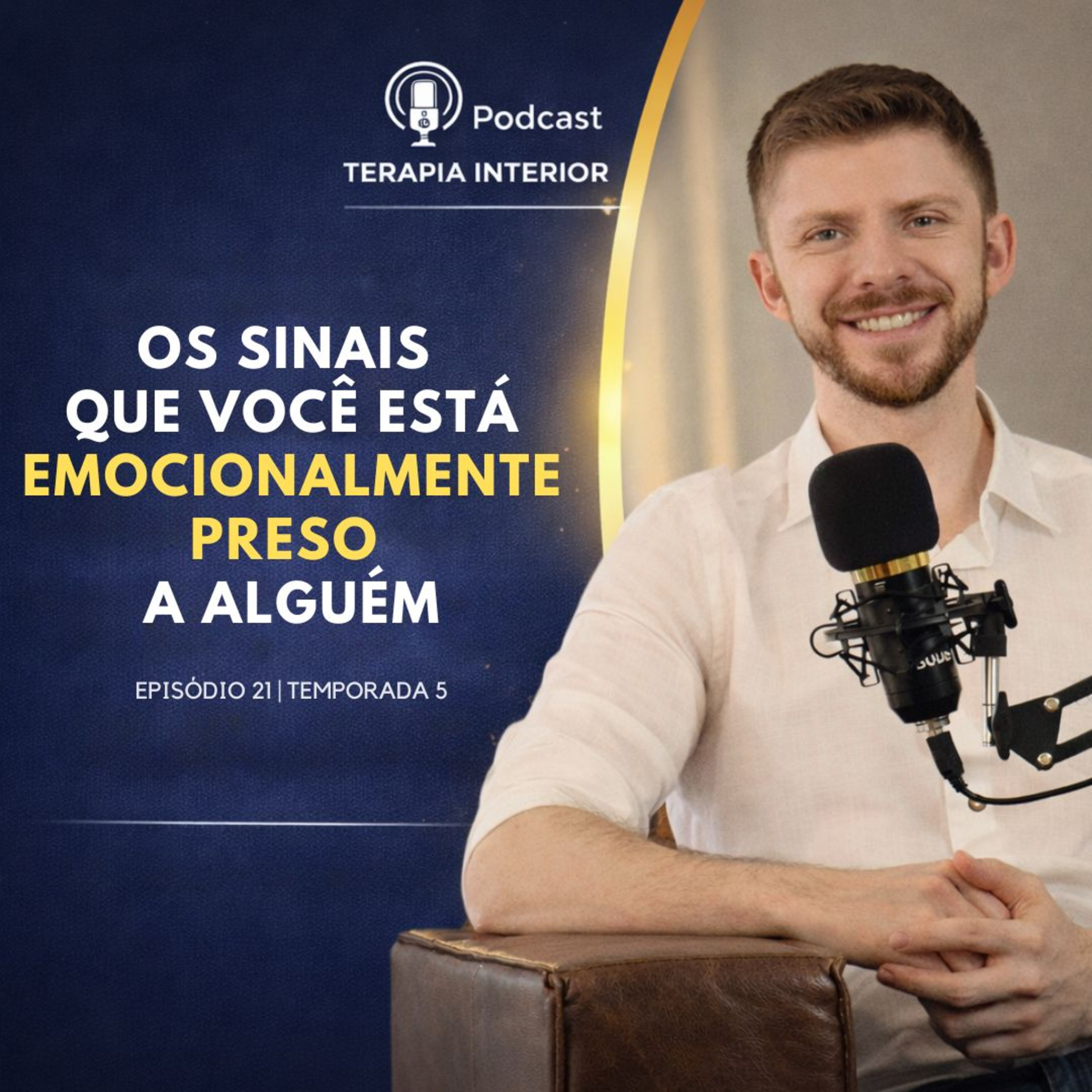 #05 EP21 - Os sinais que você está emocionalmente preso a alguém episode artwork