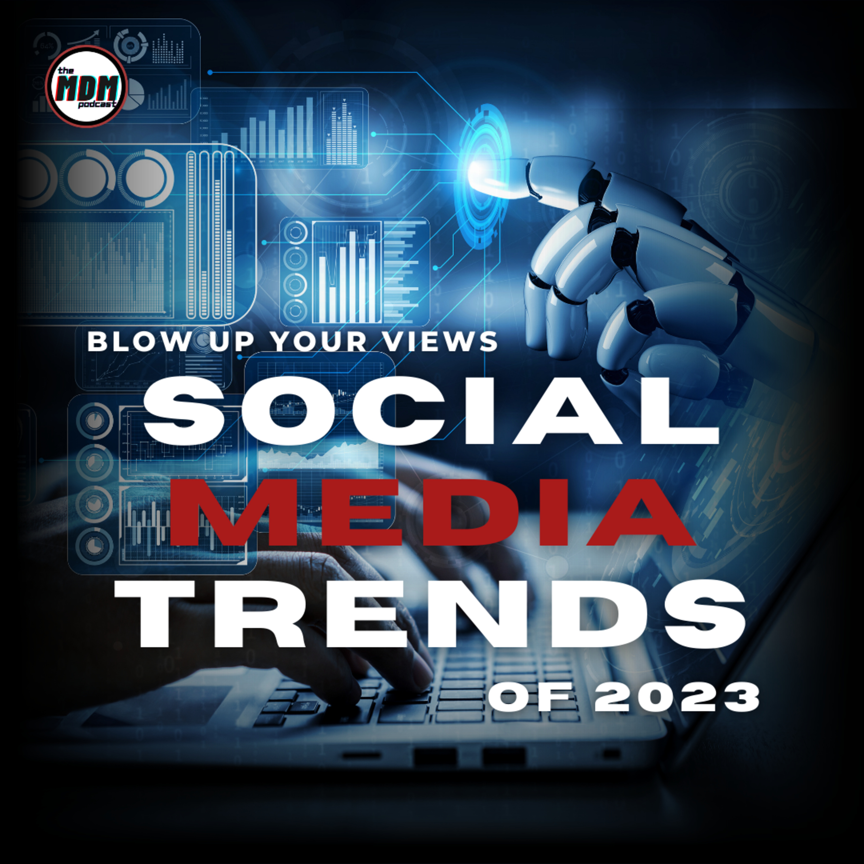 The 5 Most Popular Social Media Trends Of 2023! episode artwork