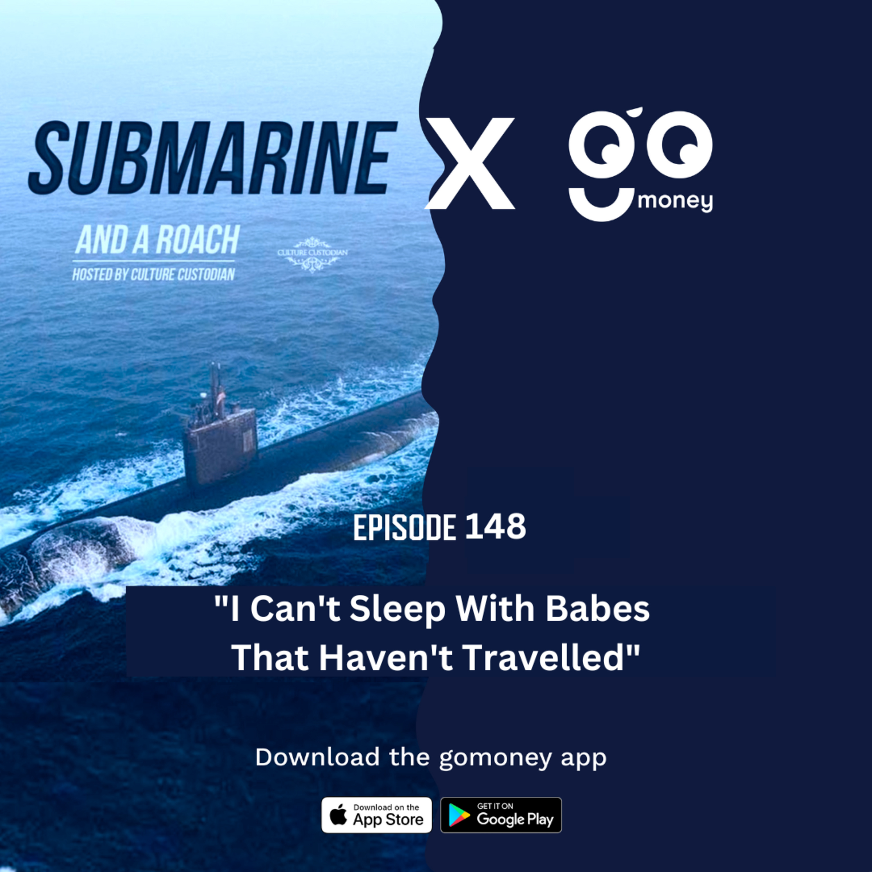 Episode 148: "I Can't Sleep With Babes That Haven't Travelled"