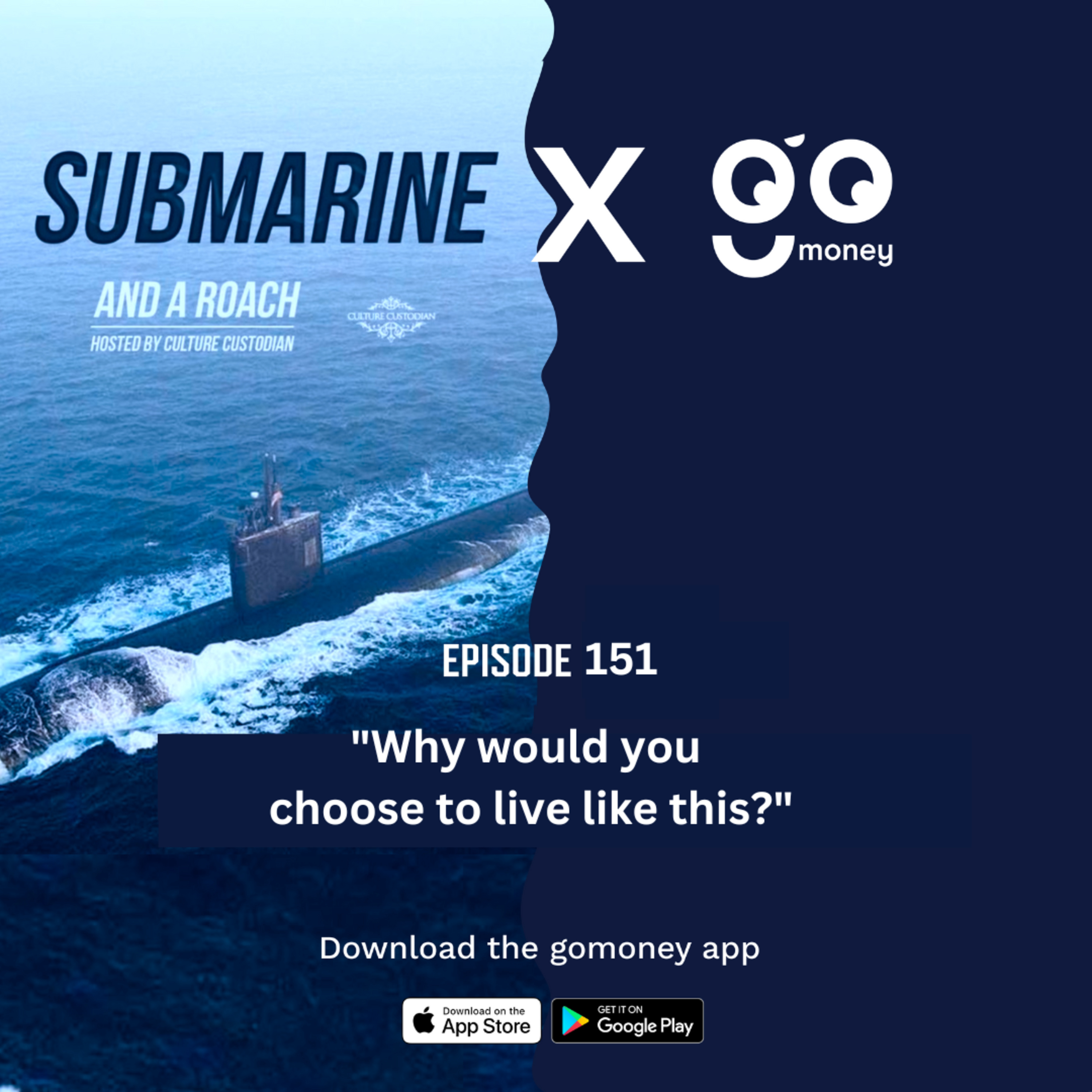 Episode 151: "Why Would You Choose To Live Like This?"