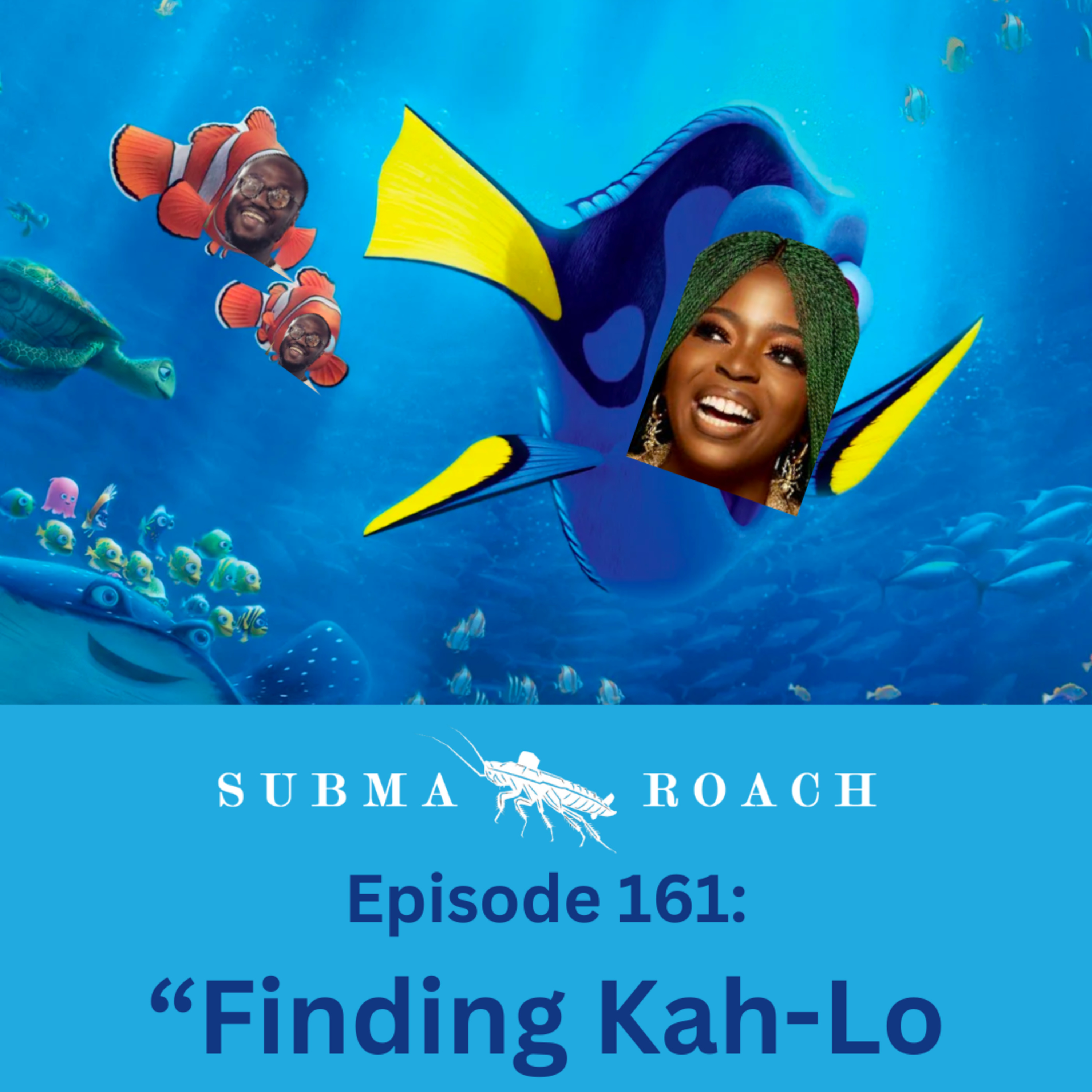 Episode 161: "Finding Kah-Lo" ft. @thatKahLo