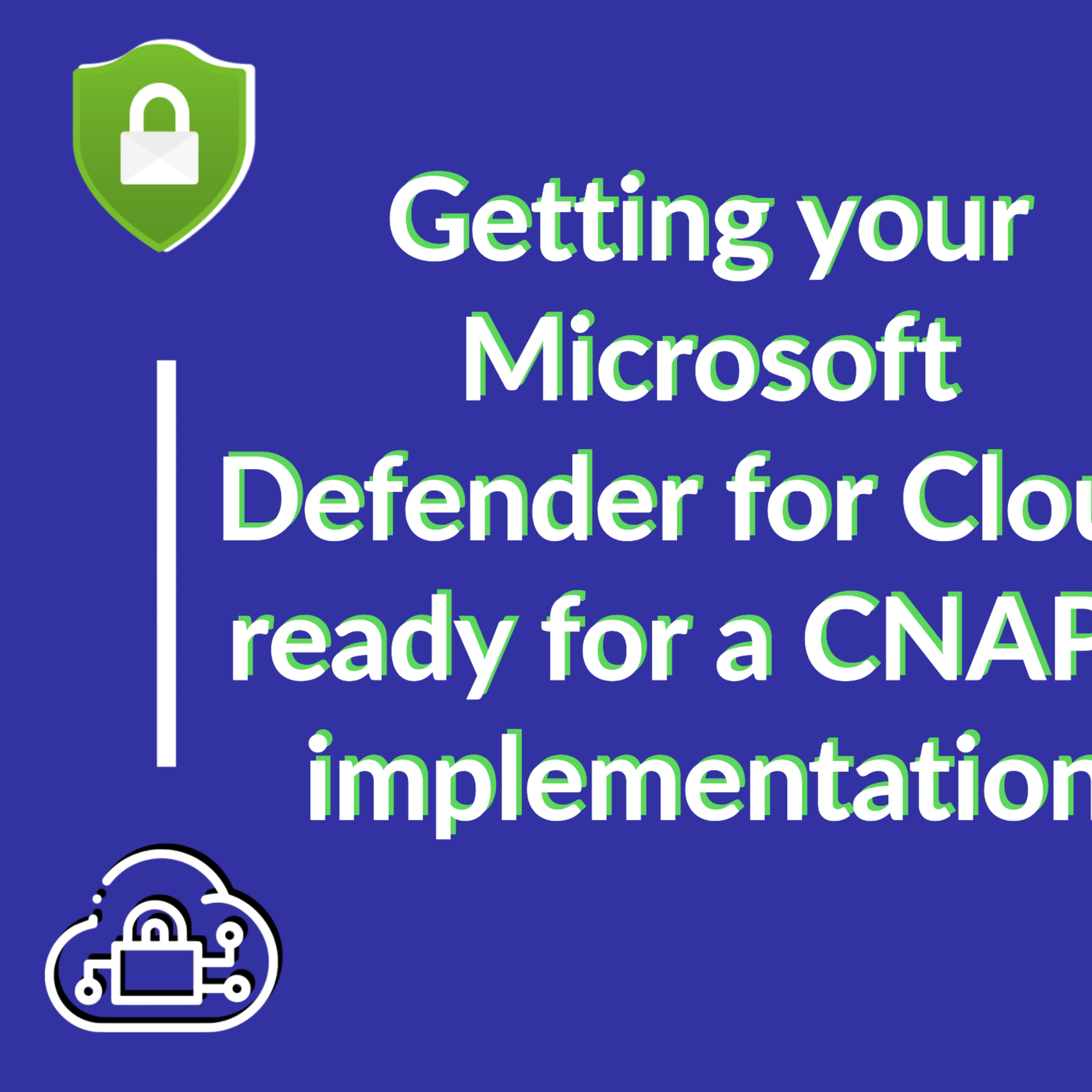 S04E06 - Getting your Microsoft Defender for Cloud ready for a CNAPP implementation | episode artwork
