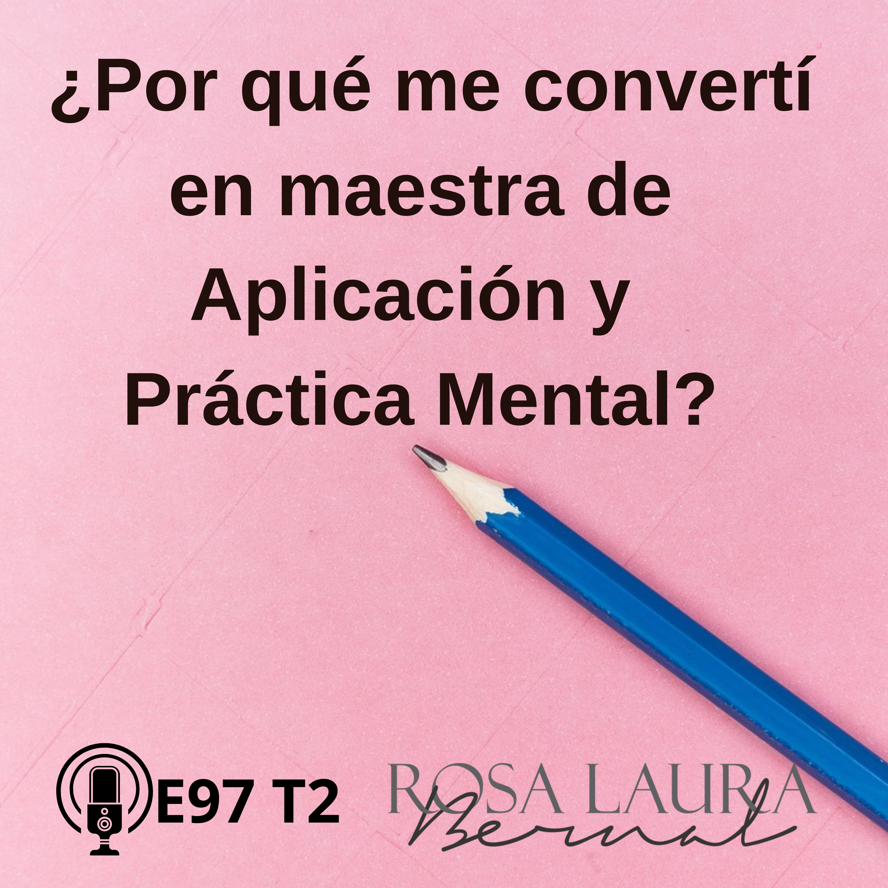 Transformación Mental con Rosa Laura Bernal