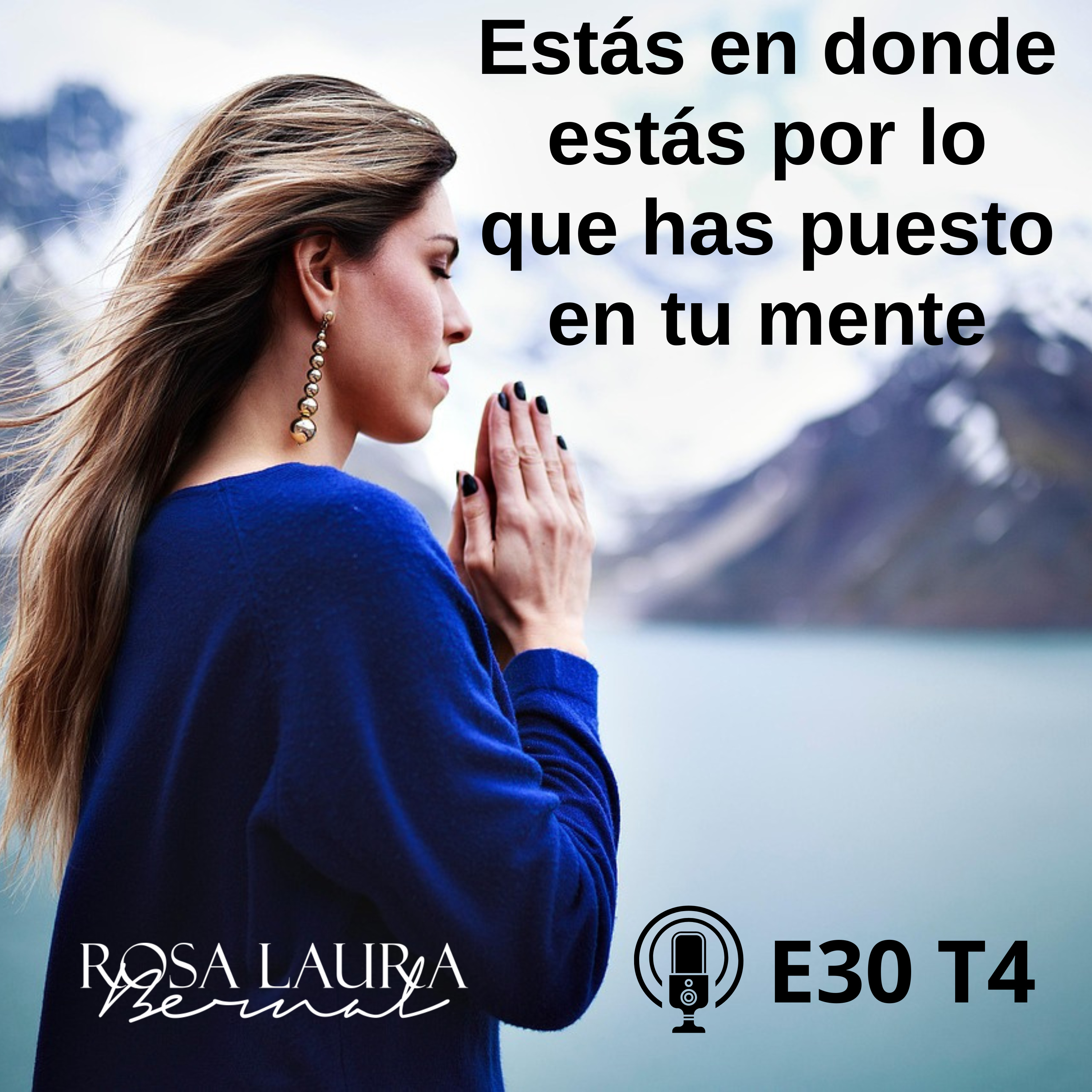 E30 T4 /215 Estás en donde estás, por lo que has puesto en tu mente. episode artwork