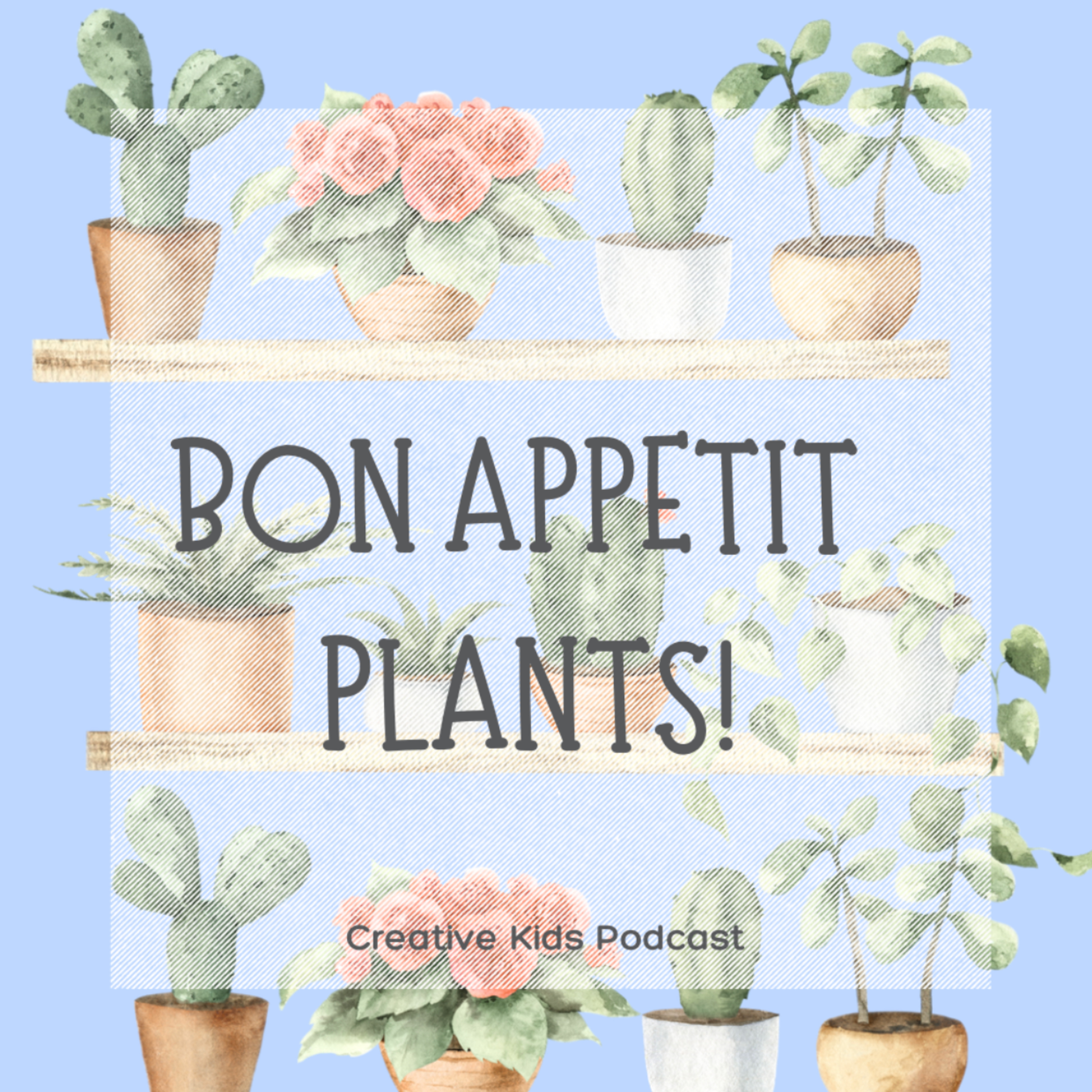 71: Bon Appetit Plants! episode artwork