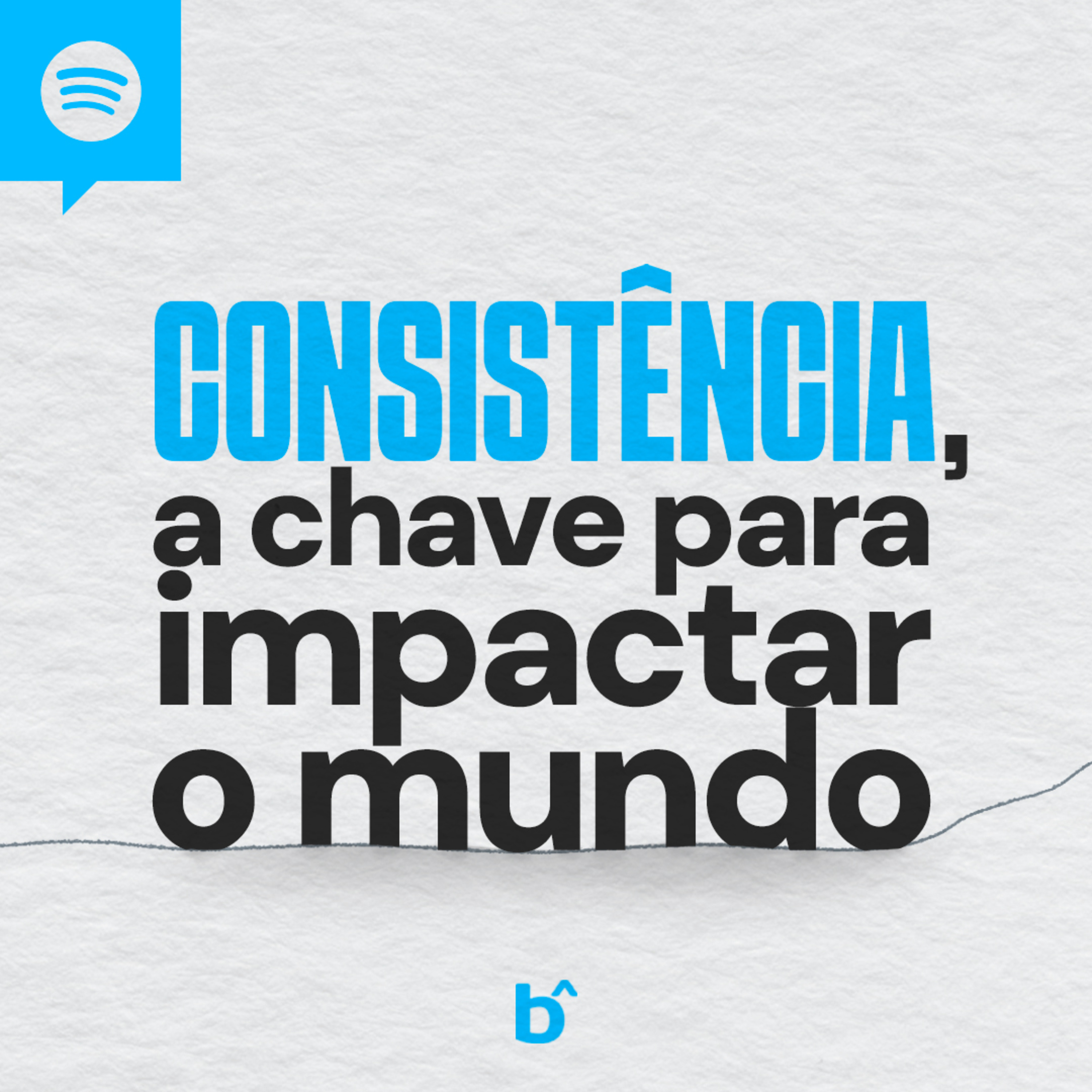 CONSISTÊNCIA, A CHAVE PARA MUDAR O MUNDO | BetaCast episode artwork