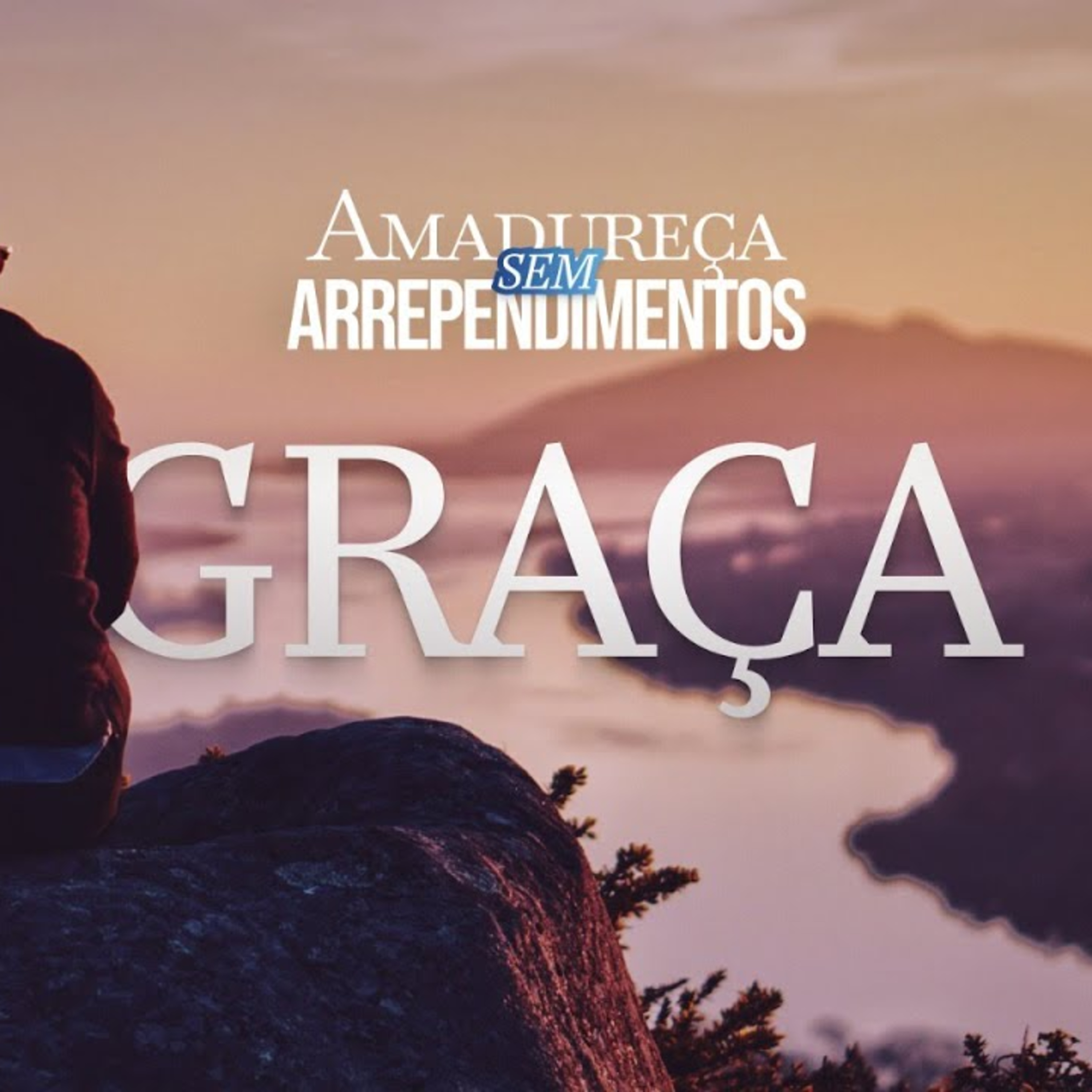 AMADUREÇA SEM ARREPENDIMENTOS - GRAÇA | Culto episode artwork