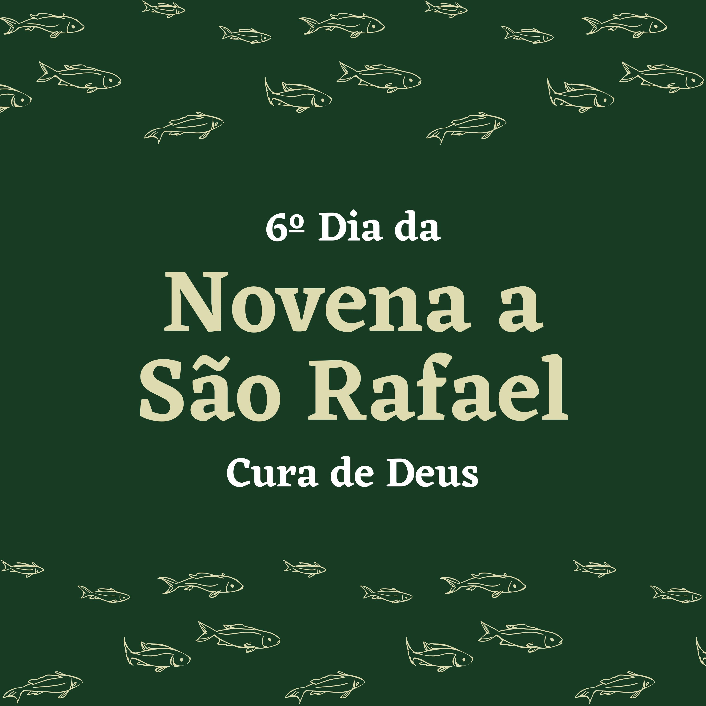 6º dia da Novena de São Rafael