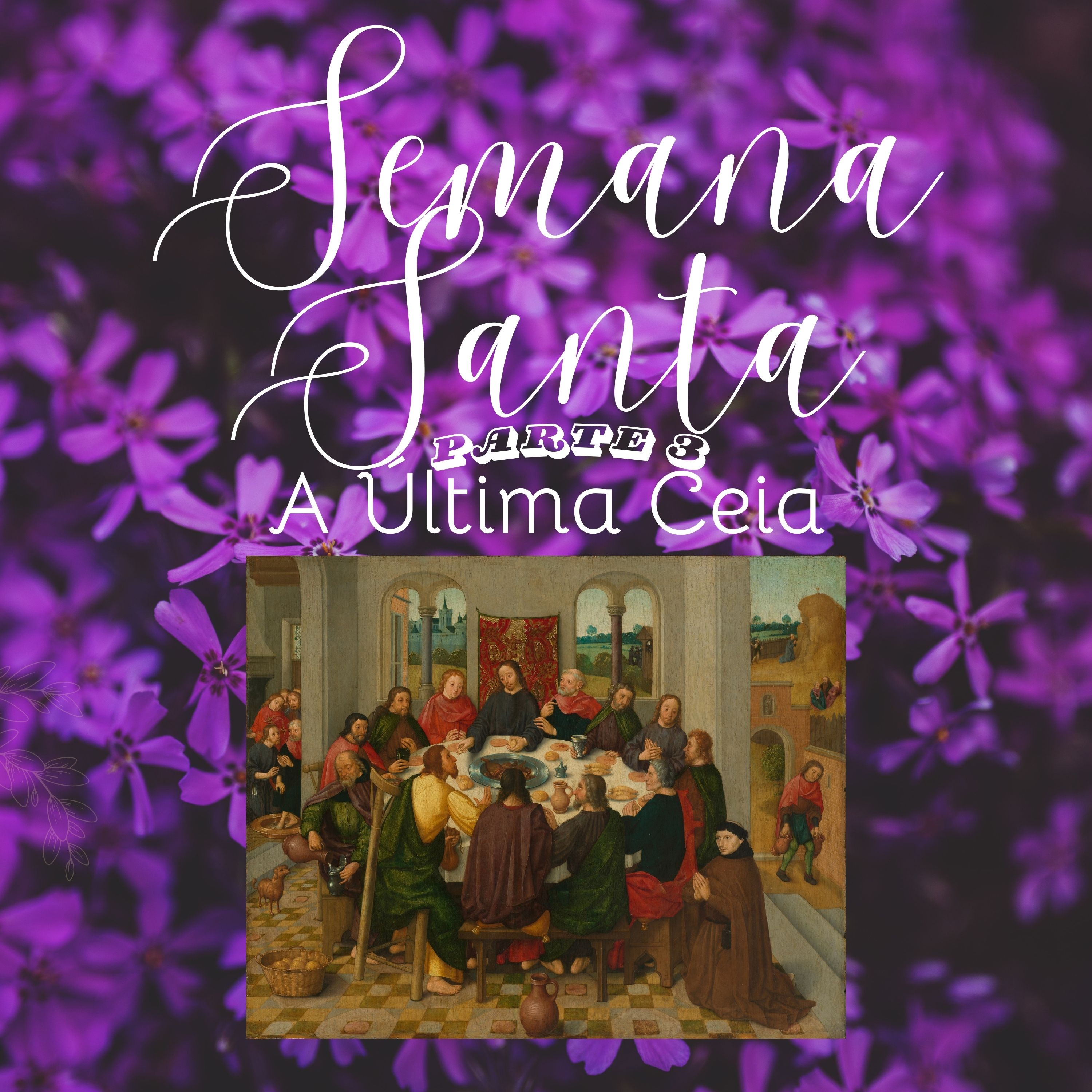 A última Ceia - parte 3