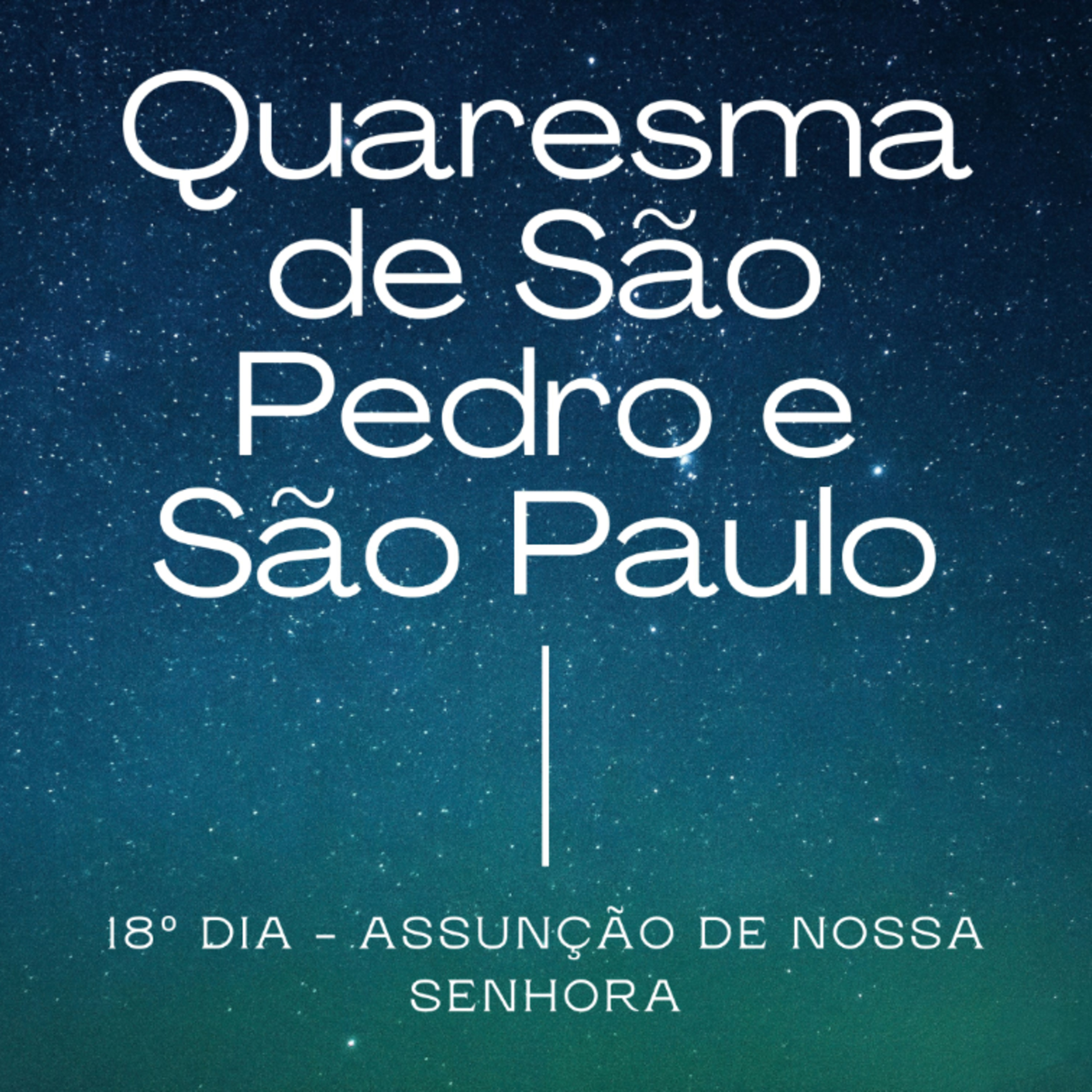 18º Dia da Quaresma de São Pedro e São Paulo episode artwork