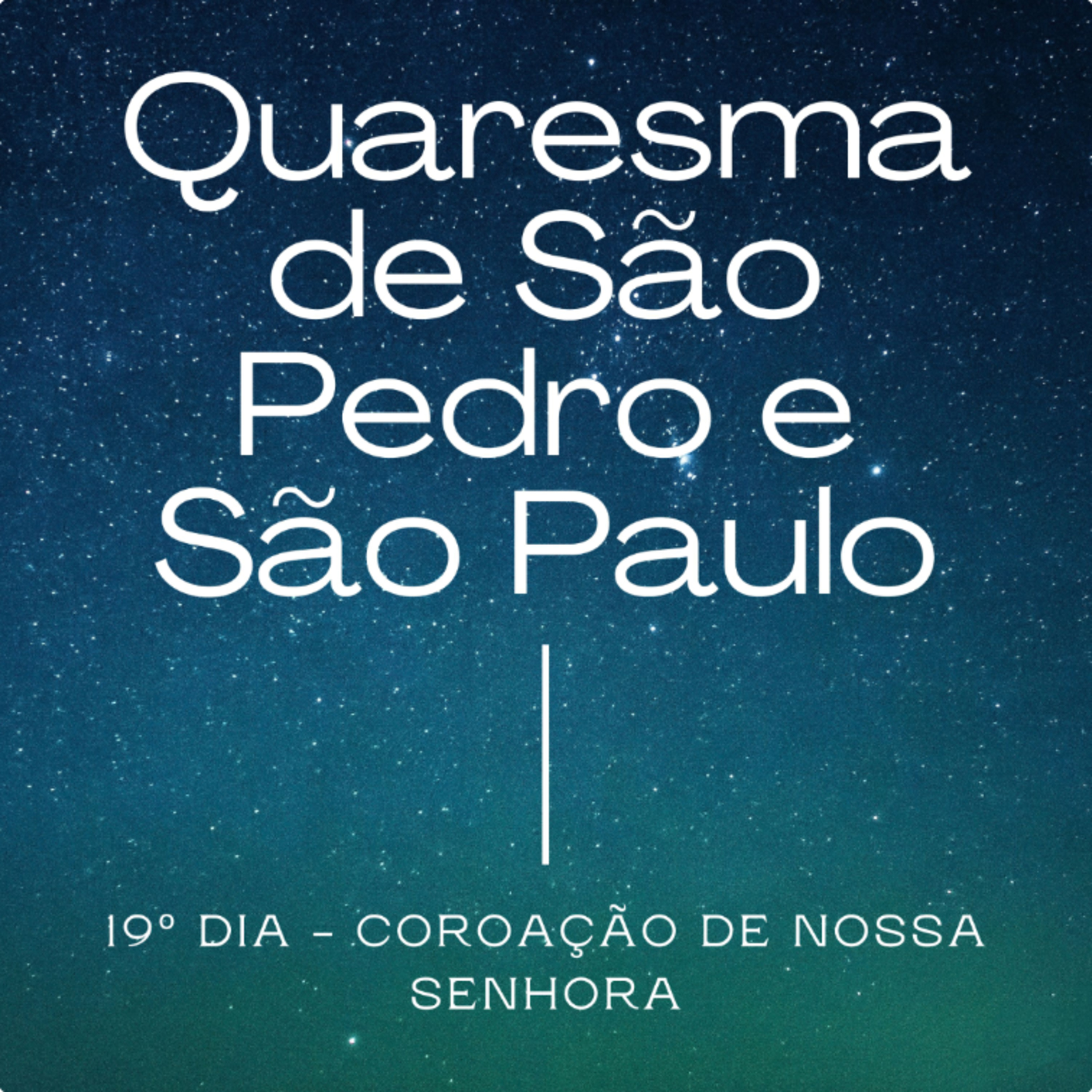19º Dia da Quaresma de São Pedro e São Paulo episode artwork